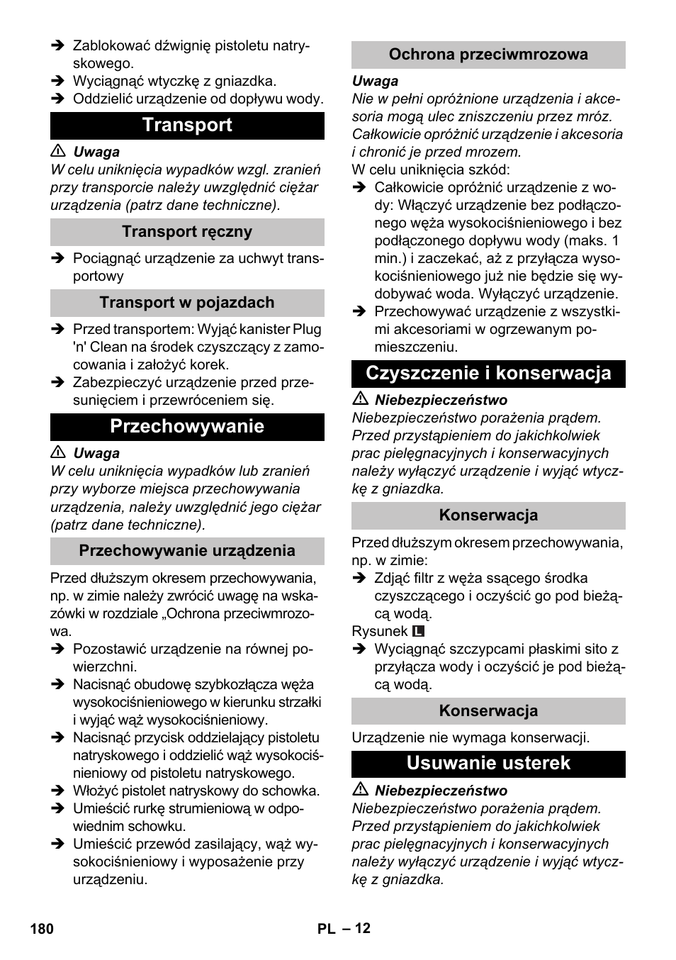 Transport, Transport ręczny, Transport w pojazdach | Przechowywanie, Przechowywanie urządzenia, Ochrona przeciwmrozowa, Czyszczenie i konserwacja, Konserwacja, Usuwanie usterek | Karcher K 7 User Manual | Page 180 / 288