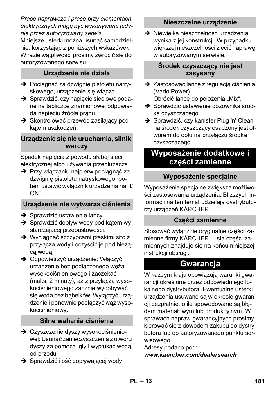 Urządzenie nie działa, Urządzenie się nie uruchamia, silnik warczy, Urządzenie nie wytwarza ciśnienia | Silne wahania ciśnienia, Nieszczelne urządzenie, Środek czyszczący nie jest zasysany, Wyposażenie dodatkowe i części zamienne, Wyposażenie specjalne, Części zamienne, Gwarancja | Karcher K 7 User Manual | Page 181 / 288