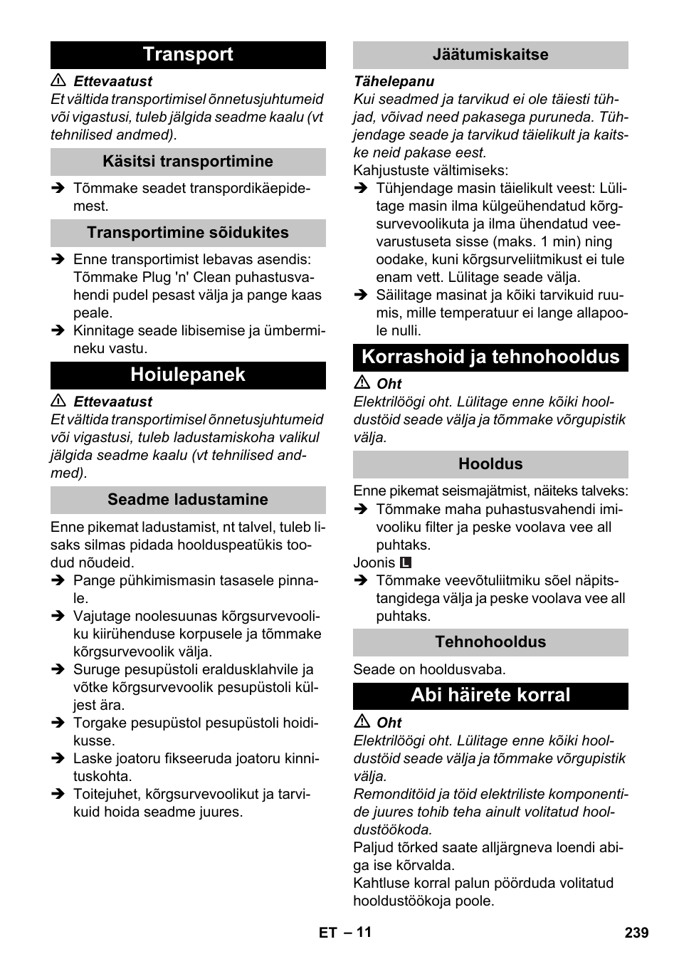 Transport, Käsitsi transportimine, Transportimine sõidukites | Hoiulepanek, Seadme ladustamine, Jäätumiskaitse, Korrashoid ja tehnohooldus, Hooldus, Tehnohooldus, Abi häirete korral | Karcher K 7 User Manual | Page 239 / 288