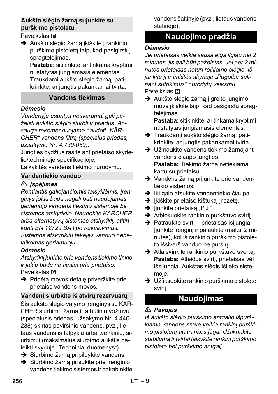 Vandens tiekimas, Vandentiekio vanduo, Vandenį siurbkite iš atvirų rezervuarų | Naudojimo pradžia, Naudojimas, Naudojimo pradžia naudojimas | Karcher K 7 User Manual | Page 256 / 288