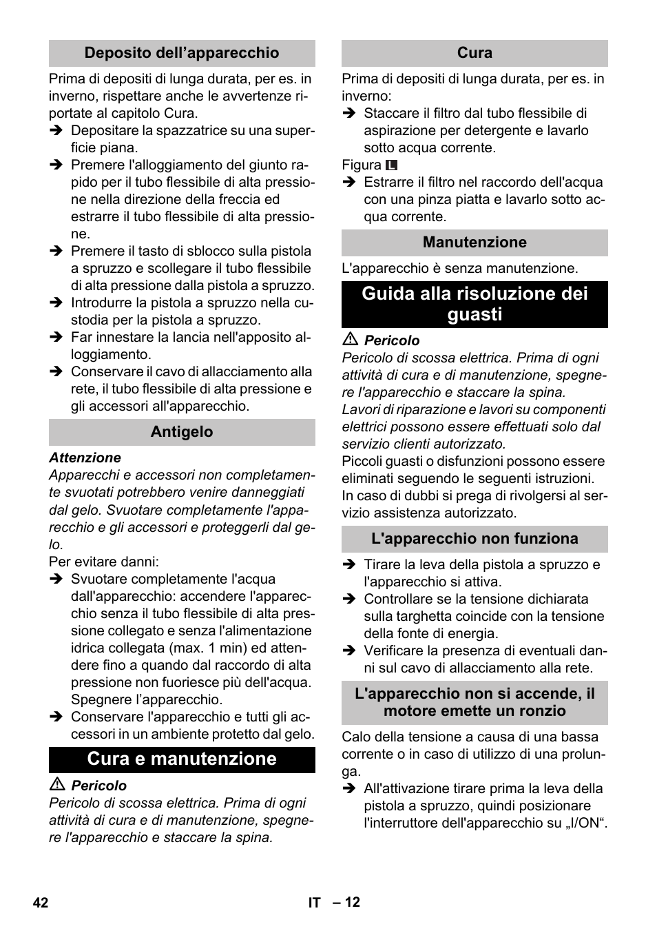 Deposito dell’apparecchio, Antigelo, Cura e manutenzione | Cura, Manutenzione, Guida alla risoluzione dei guasti, L'apparecchio non funziona | Karcher K 7 User Manual | Page 42 / 288