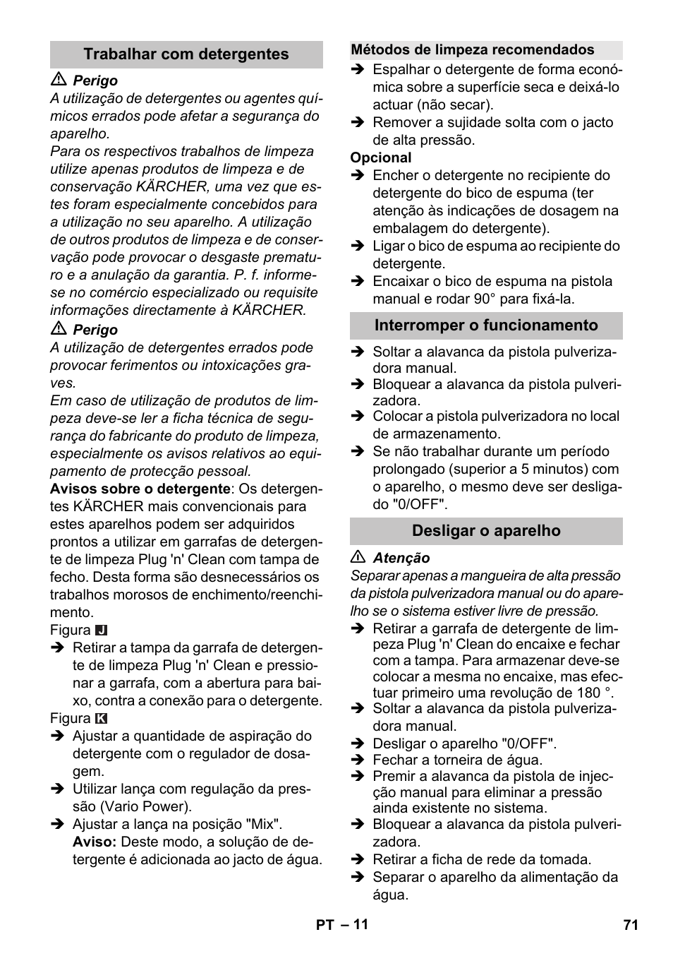 Trabalhar com detergentes, Métodos de limpeza recomendados, Interromper o funcionamento | Desligar o aparelho | Karcher K 7 User Manual | Page 71 / 288