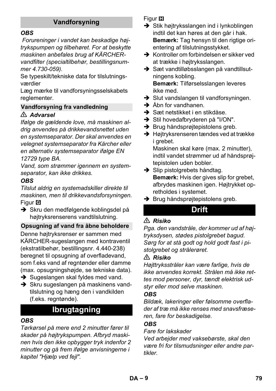 Vandforsyning, Vandforsyning fra vandledning, Opsugning af vand fra åbne beholdere | Ibrugtagning, Drift, Ibrugtagning drift | Karcher K 7 User Manual | Page 79 / 288