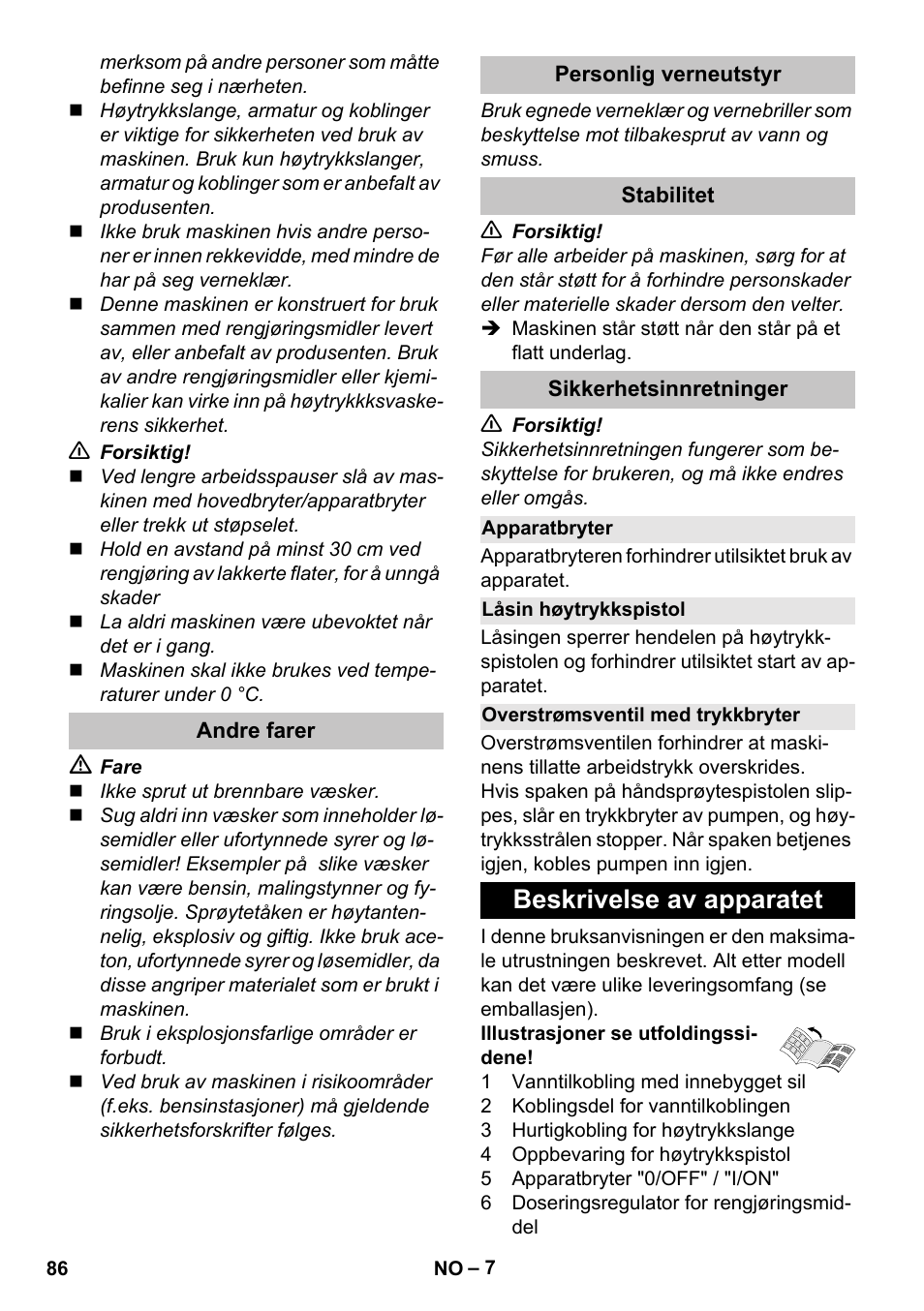 Andre farer, Personlig verneutstyr, Stabilitet | Sikkerhetsinnretninger, Apparatbryter, Låsin høytrykkspistol, Overstrømsventil med trykkbryter, Beskrivelse av apparatet | Karcher K 7 User Manual | Page 86 / 288