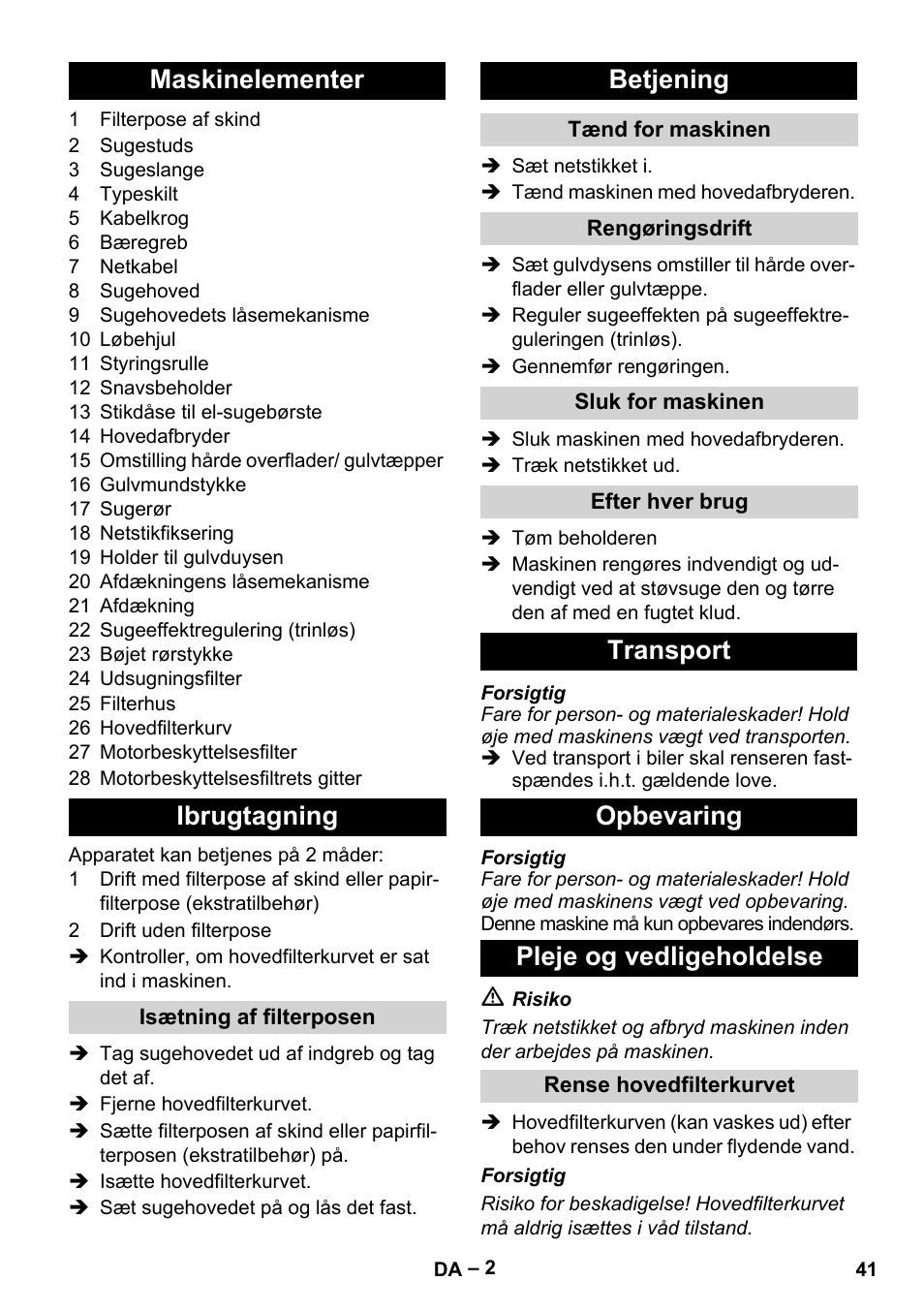 Maskinelementer ibrugtagning, Betjening, Transport opbevaring pleje og vedligeholdelse | Karcher T 12-1 eco!efficiency User Manual | Page 41 / 152