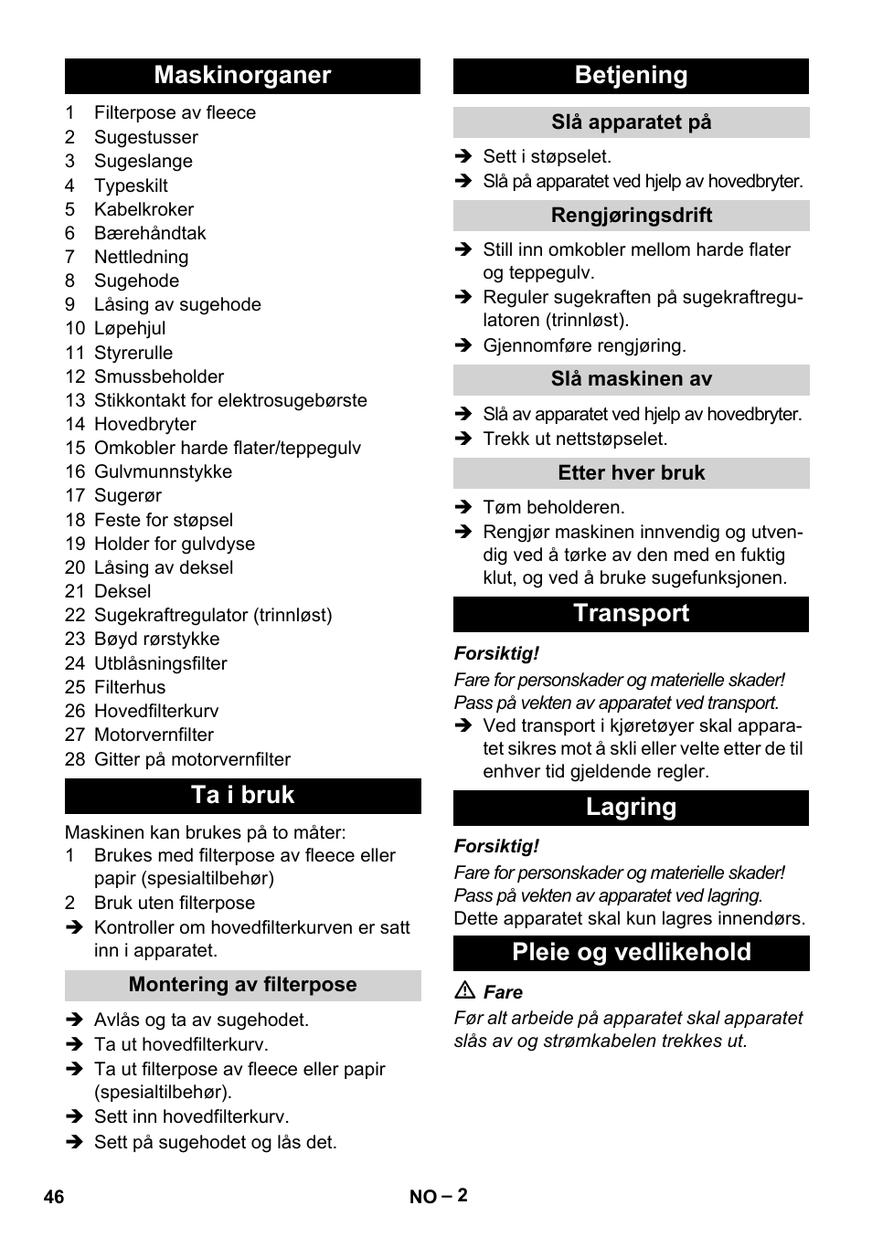 Maskinorganer ta i bruk, Betjening, Transport lagring pleie og vedlikehold | Karcher T 12-1 eco!efficiency User Manual | Page 46 / 152