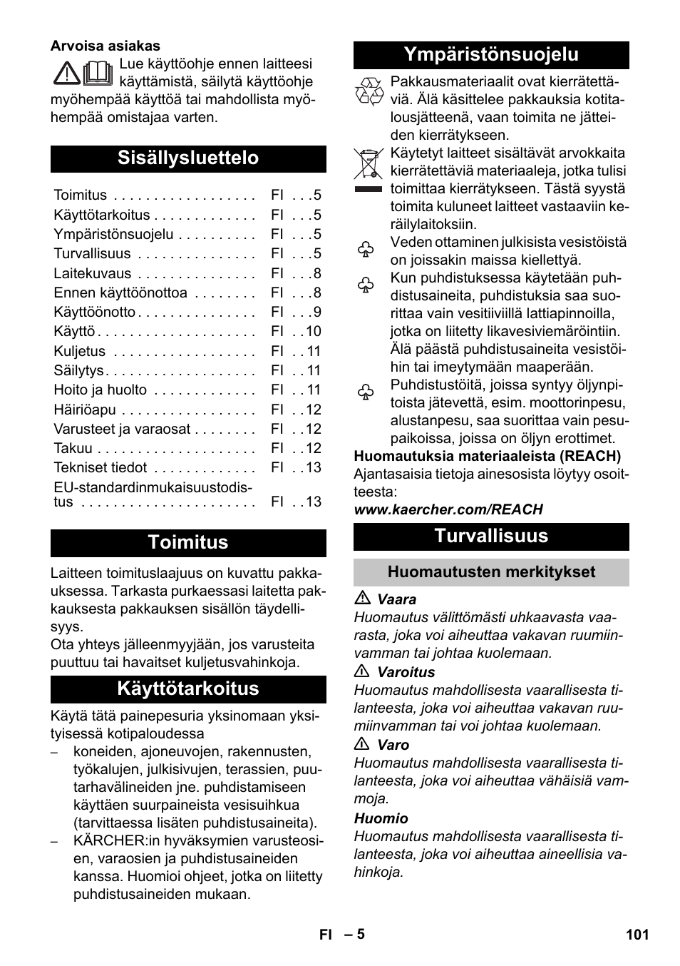 Suomi, Sisällysluettelo, Toimitus | Käyttötarkoitus, Ympäristönsuojelu, Turvallisuus, Huomautusten merkitykset | Karcher K 7 Premium User Manual | Page 101 / 288