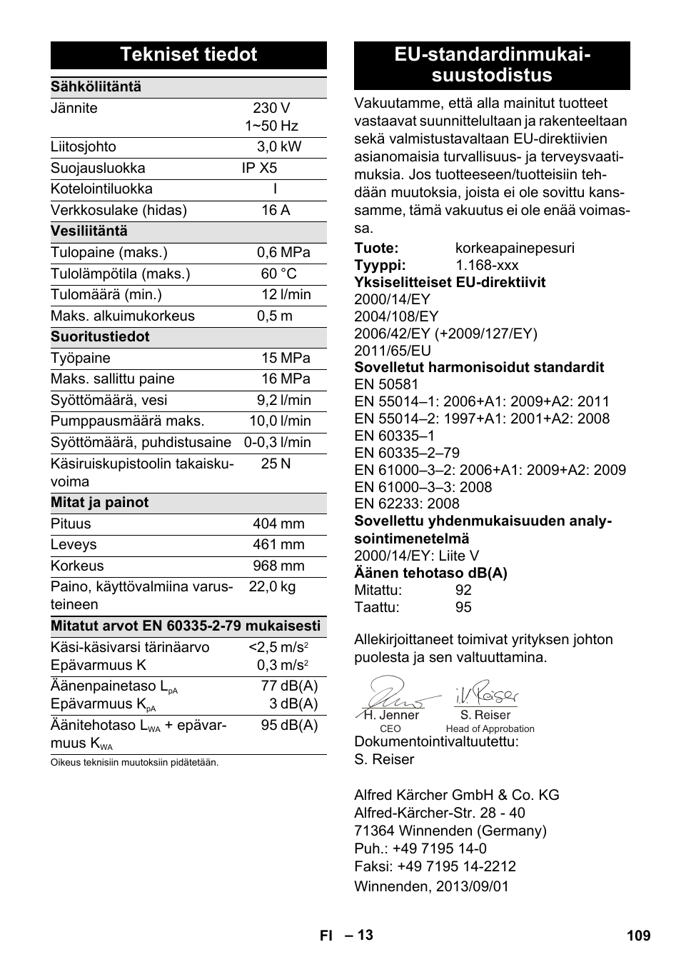 Tekniset tiedot, Eu-standardinmukaisuustodistus, Eu-standardinmukai- suustodistus | Karcher K 7 Premium User Manual | Page 109 / 288