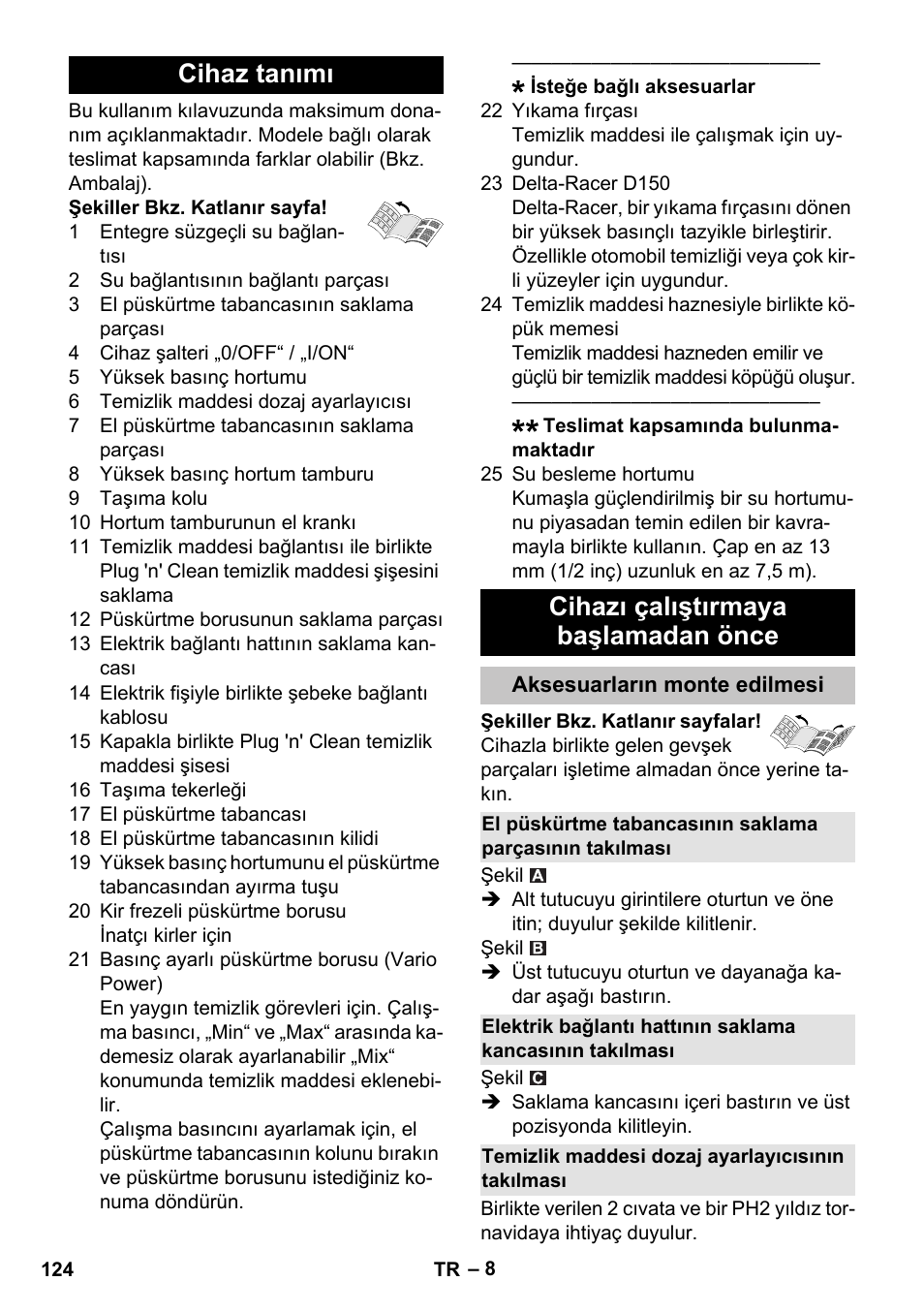 Cihaz tanımı, Cihazı çalıştırmaya başlamadan önce, Aksesuarların monte edilmesi | Temizlik maddesi dozaj ayarlayıcısının takılması, Cihaz tanımı cihazı çalıştırmaya başlamadan önce | Karcher K 7 Premium User Manual | Page 124 / 288