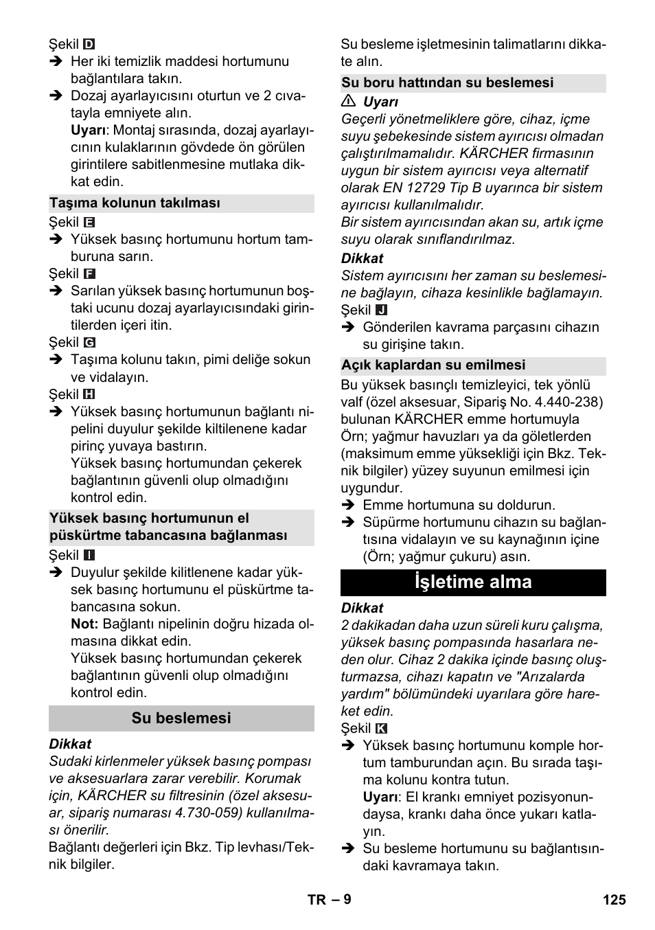 Taşıma kolunun takılması, Su beslemesi, Su boru hattından su beslemesi | Açık kaplardan su emilmesi, Işletime alma | Karcher K 7 Premium User Manual | Page 125 / 288