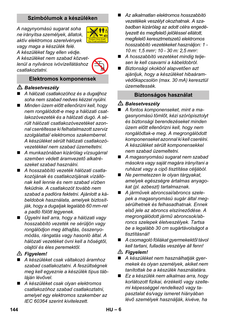 Szimbólumok a készüléken, Elektromos komponensek, Biztonságos használat | Karcher K 7 Premium User Manual | Page 144 / 288