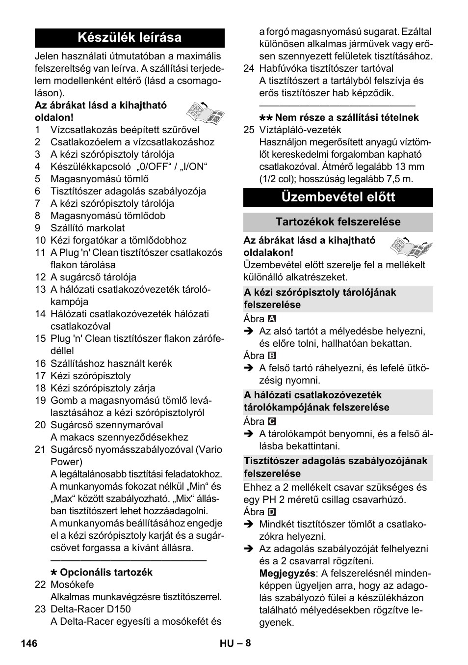 Készülék leírása, Üzembevétel előtt, Tartozékok felszerelése | A kézi szórópisztoly tárolójának felszerelése, Tisztítószer adagolás szabályozójának felszerelése, Készülék leírása üzembevétel előtt | Karcher K 7 Premium User Manual | Page 146 / 288