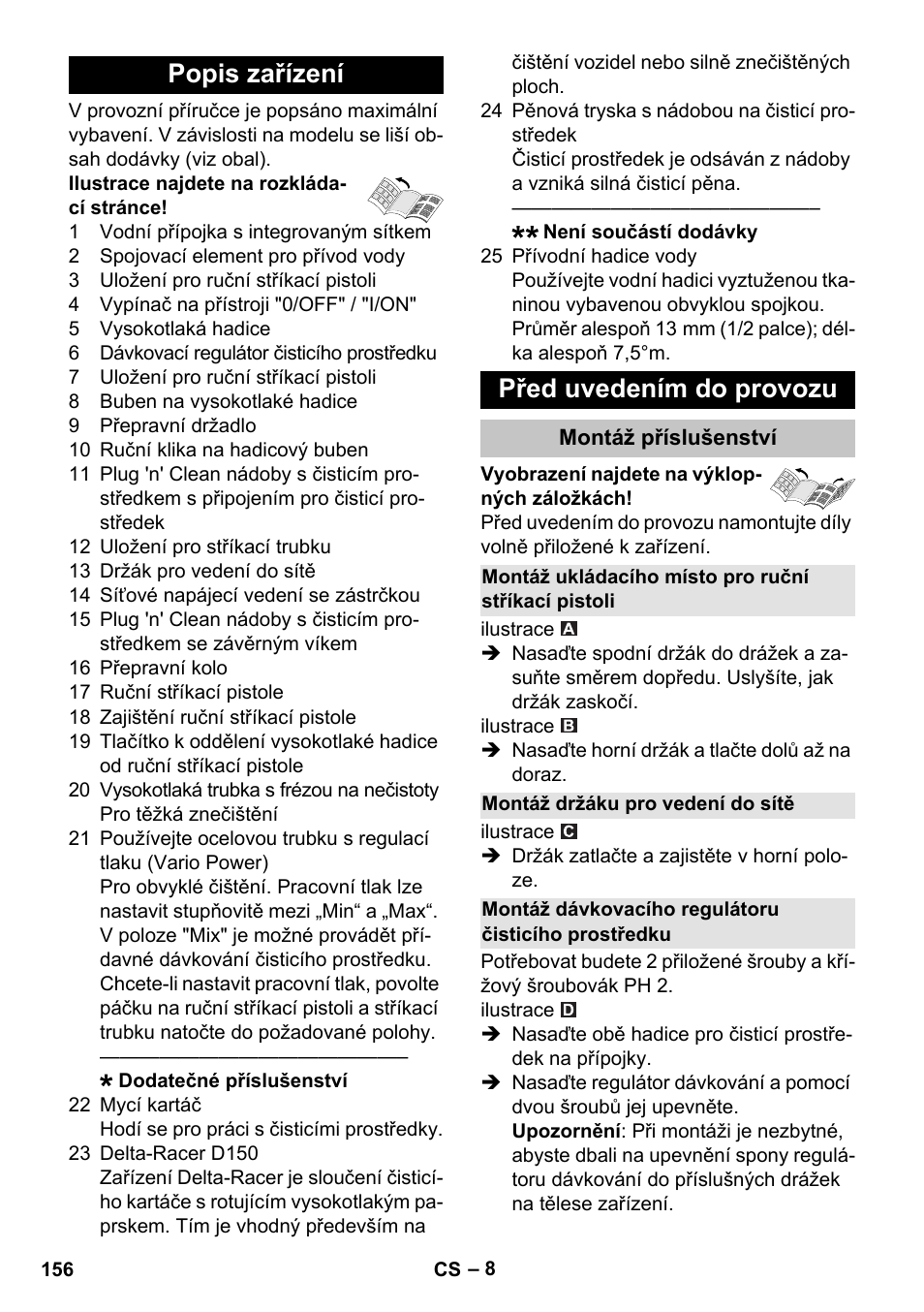 Popis zařízení, Před uvedením do provozu, Montáž příslušenství | Montáž ukládacího místo pro ruční stříkací pistoli, Montáž držáku pro vedení do sítě, Montáž dávkovacího regulátoru čisticího prostředku, Popis zařízení před uvedením do provozu | Karcher K 7 Premium User Manual | Page 156 / 288