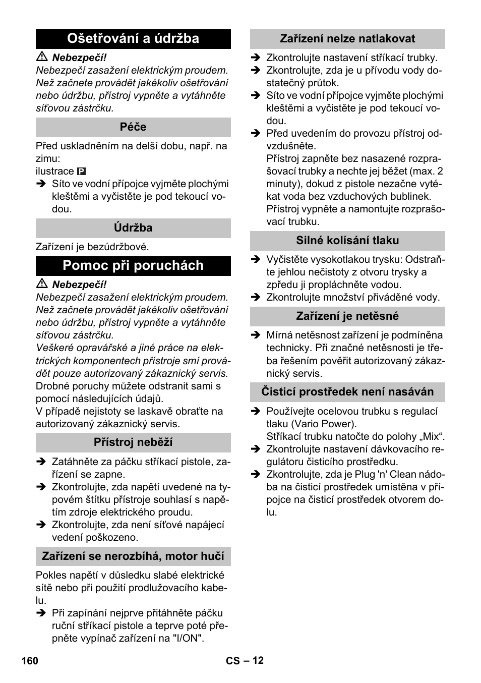 Ošetřování a údržba, Péče, Údržba | Pomoc při poruchách, Přístroj neběží, Zařízení se nerozbíhá, motor hučí, Zařízení nelze natlakovat, Silné kolísání tlaku, Zařízení je netěsné, Čisticí prostředek není nasáván | Karcher K 7 Premium User Manual | Page 160 / 288