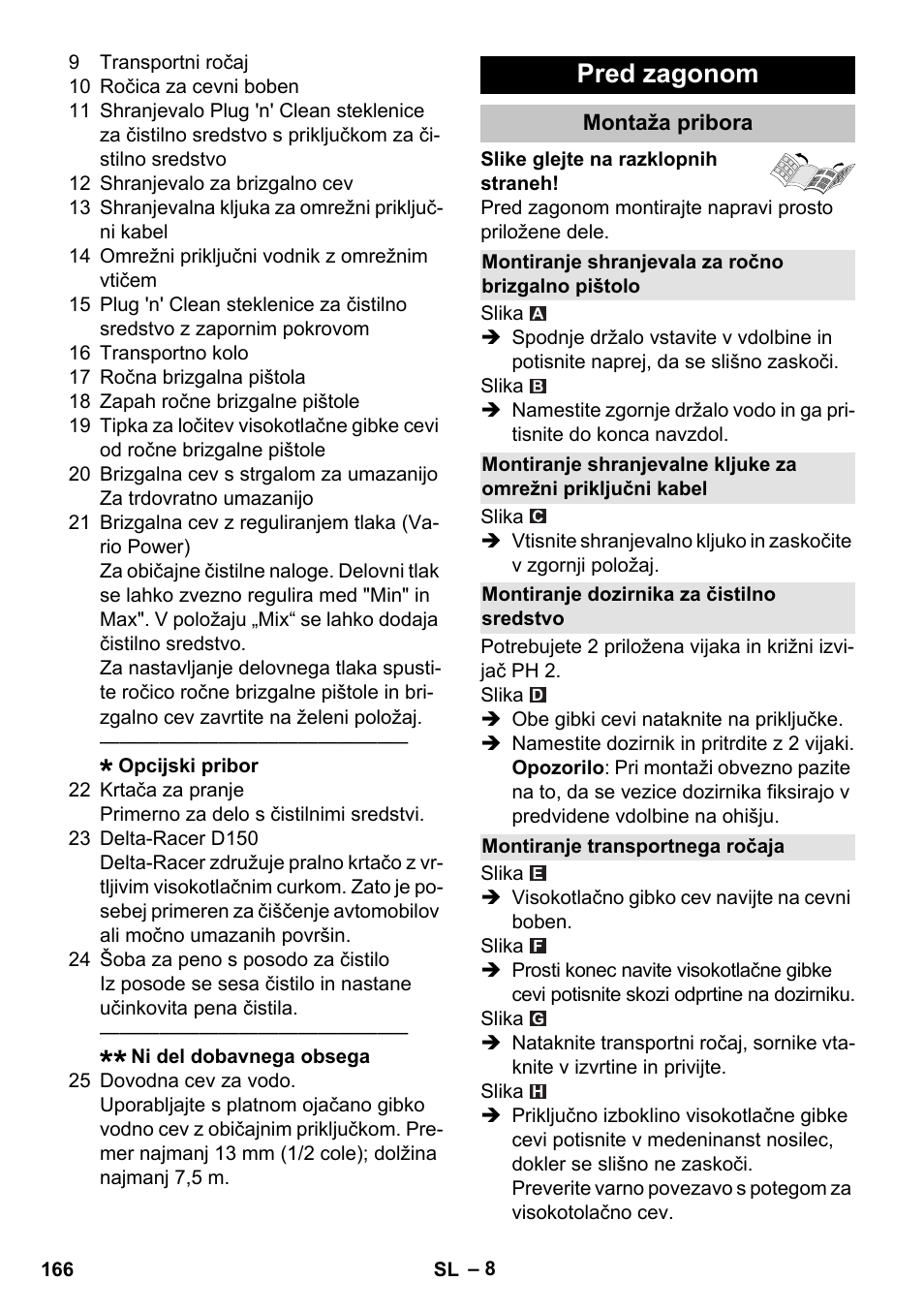 Pred zagonom, Montaža pribora, Montiranje shranjevala za ročno brizgalno pištolo | Montiranje dozirnika za čistilno sredstvo, Montiranje transportnega ročaja | Karcher K 7 Premium User Manual | Page 166 / 288