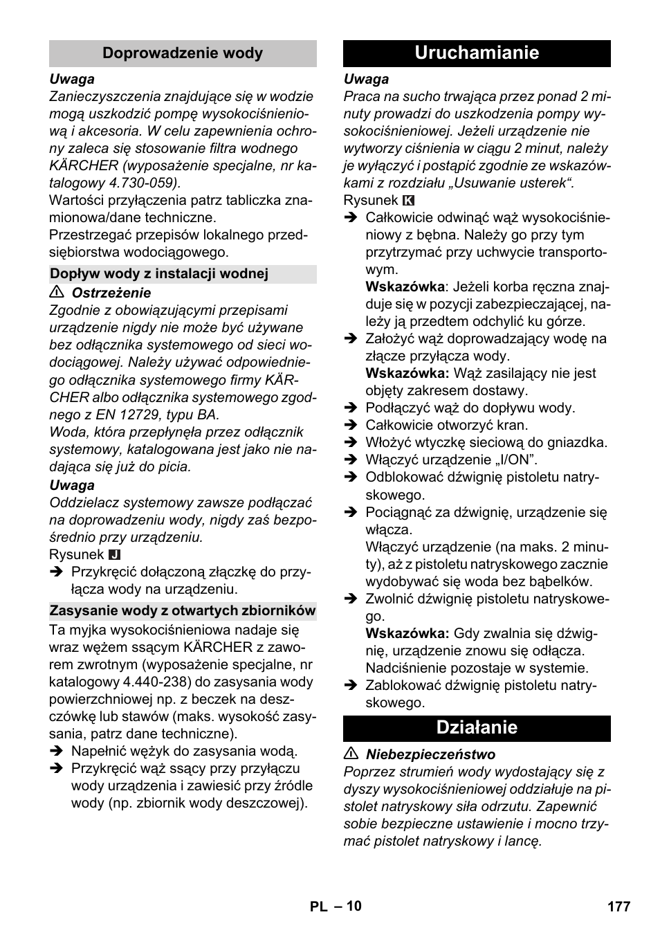 Doprowadzenie wody, Dopływ wody z instalacji wodnej, Zasysanie wody z otwartych zbiorników | Uruchamianie, Działanie, Uruchamianie działanie | Karcher K 7 Premium User Manual | Page 177 / 288