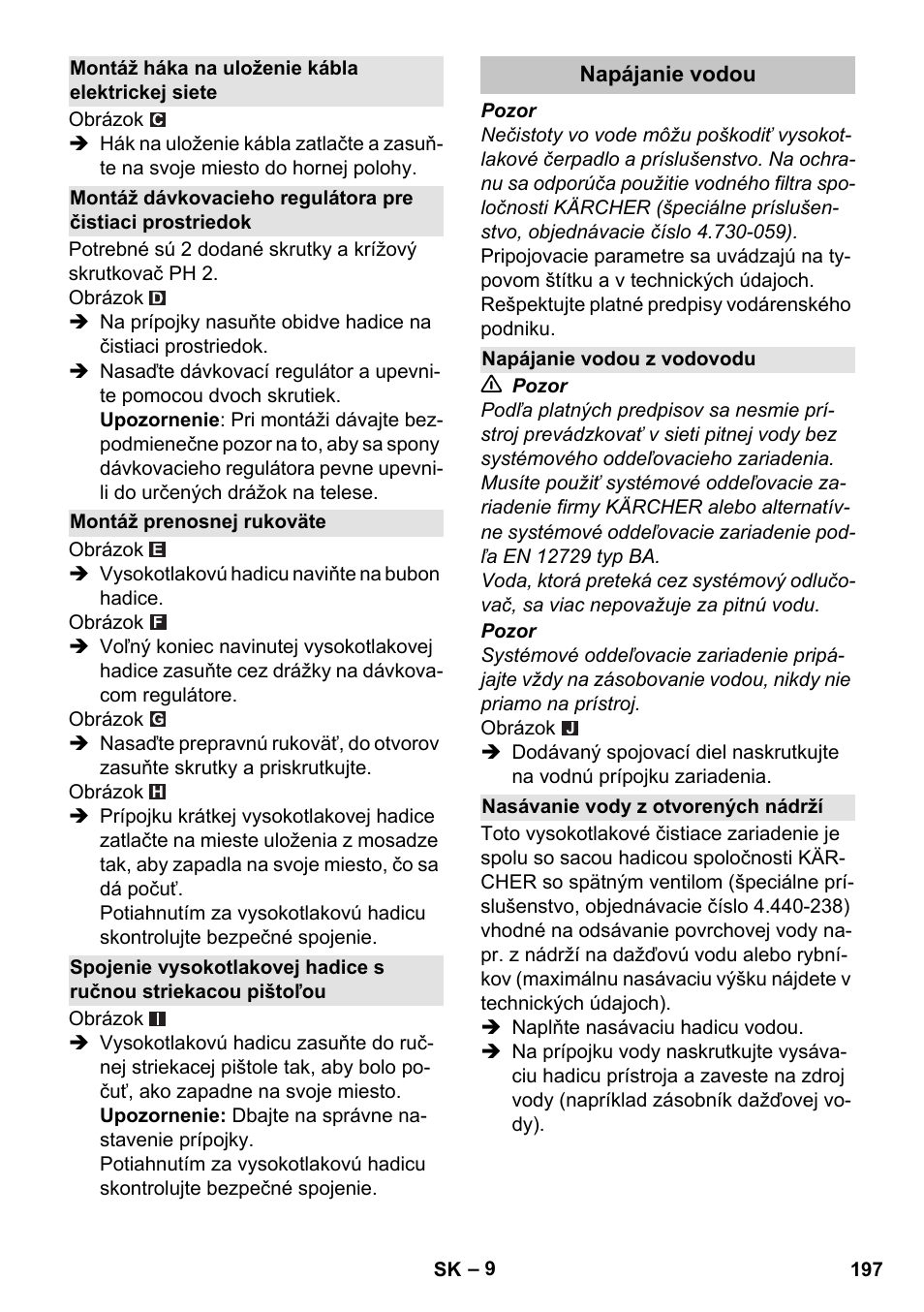 Montáž háka na uloženie kábla elektrickej siete, Montáž prenosnej rukoväte, Napájanie vodou | Napájanie vodou z vodovodu, Nasávanie vody z otvorených nádrží | Karcher K 7 Premium User Manual | Page 197 / 288