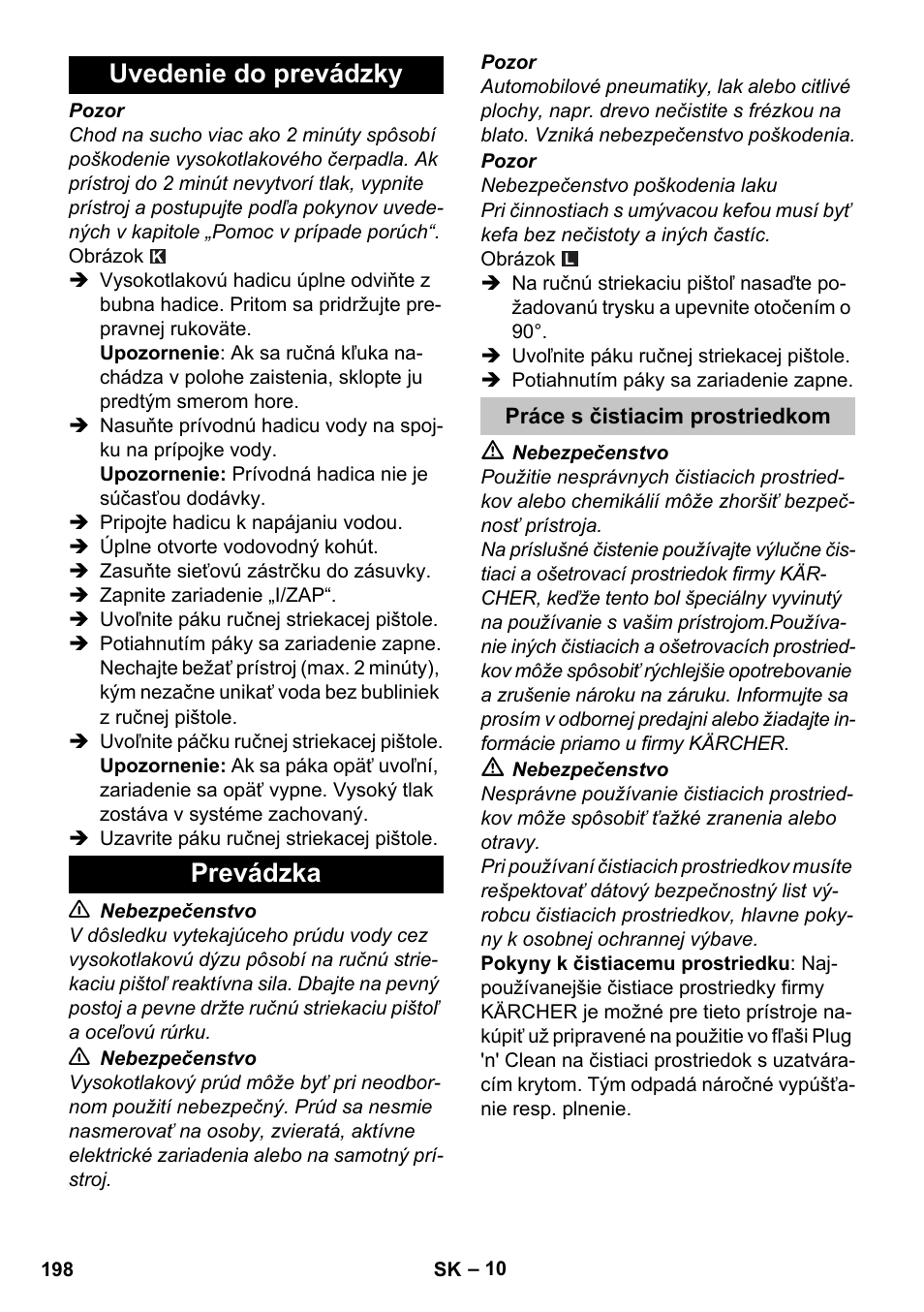Uvedenie do prevádzky, Prevádzka, Práce s čistiacim prostriedkom | Uvedenie do prevádzky prevádzka | Karcher K 7 Premium User Manual | Page 198 / 288