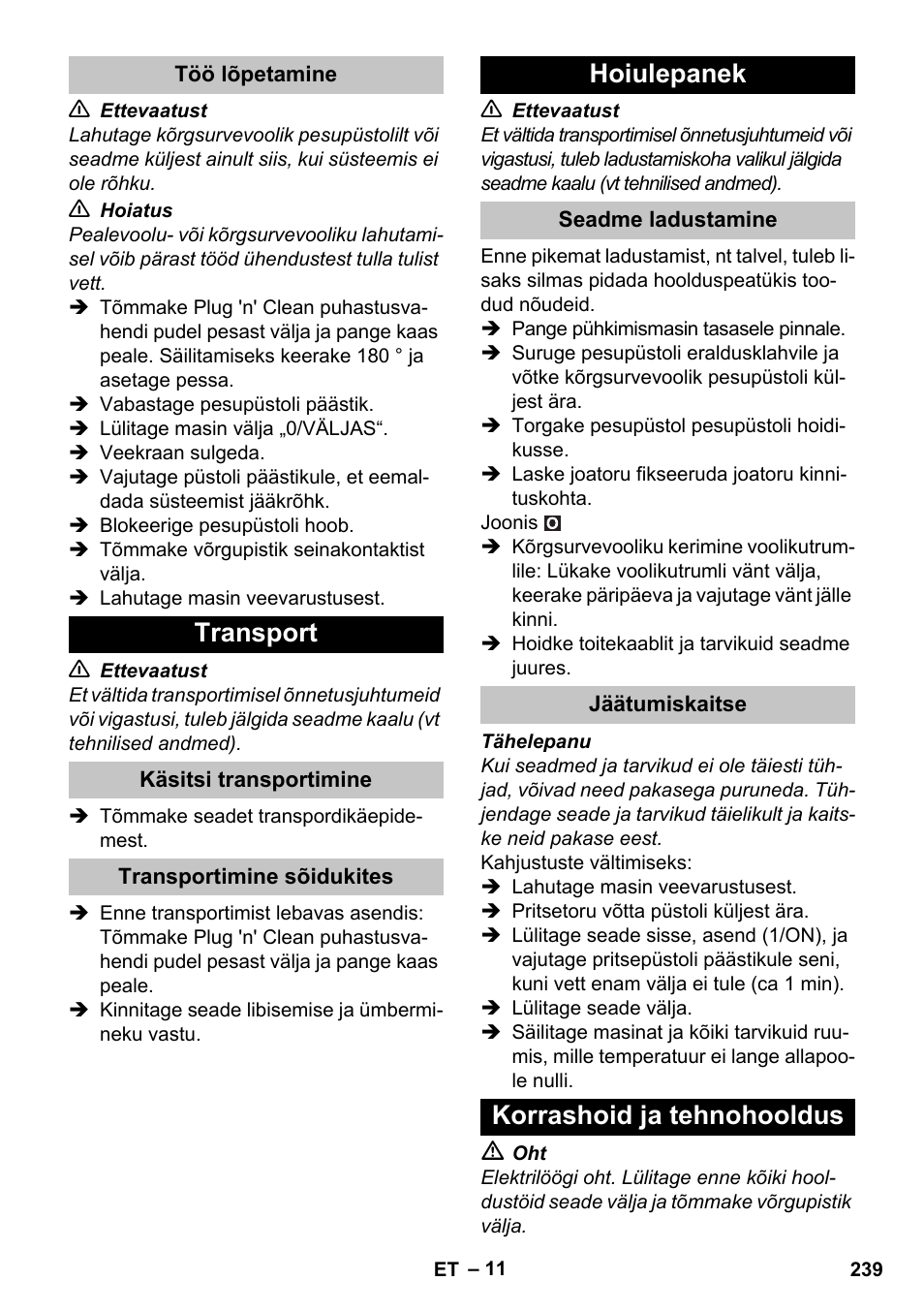 Töö lõpetamine, Transport, Käsitsi transportimine | Transportimine sõidukites, Hoiulepanek, Seadme ladustamine, Jäätumiskaitse, Korrashoid ja tehnohooldus | Karcher K 7 Premium User Manual | Page 239 / 288