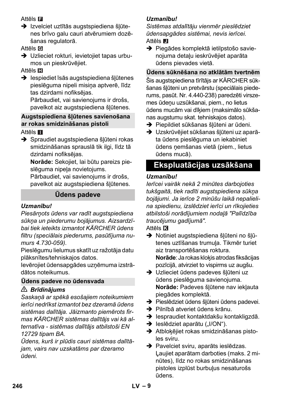 Ūdens padeve, Ūdens padeve no ūdensvada, Ūdens sūknēšana no atklātām tvertnēm | Ekspluatācijas uzsākšana | Karcher K 7 Premium User Manual | Page 246 / 288