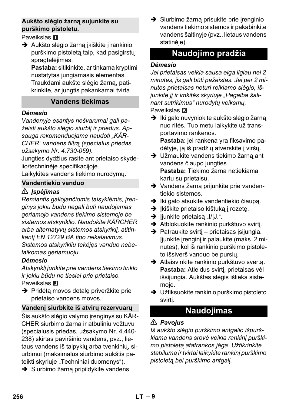 Vandens tiekimas, Vandentiekio vanduo, Vandenį siurbkite iš atvirų rezervuarų | Naudojimo pradžia, Naudojimas, Naudojimo pradžia naudojimas | Karcher K 7 Premium User Manual | Page 256 / 288