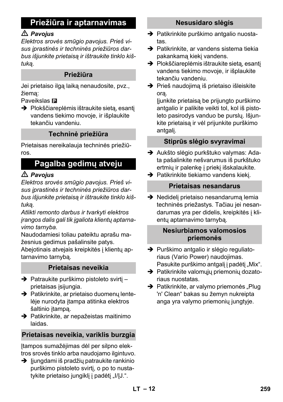 Priežiūra ir aptarnavimas, Priežiūra, Techninė priežiūra | Pagalba gedimų atveju, Prietaisas neveikia, Prietaisas neveikia, variklis burzgia, Nesusidaro slėgis, Stiprūs slėgio svyravimai, Prietaisas nesandarus, Nesiurbiamos valomosios priemonės | Karcher K 7 Premium User Manual | Page 259 / 288