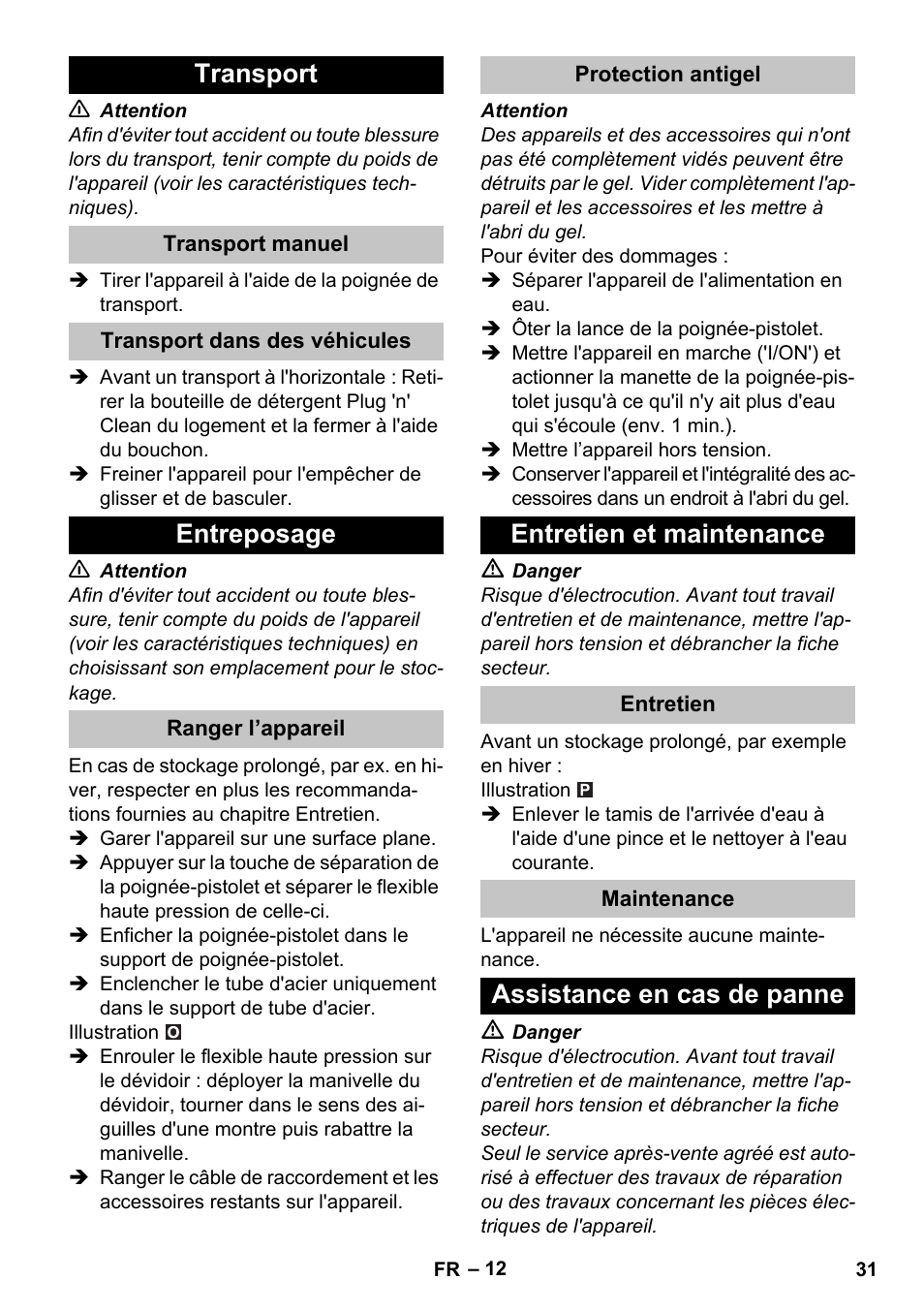 Transport, Transport manuel, Transport dans des véhicules | Entreposage, Ranger l’appareil, Protection antigel, Entretien et maintenance, Entretien, Maintenance, Assistance en cas de panne | Karcher K 7 Premium User Manual | Page 31 / 288