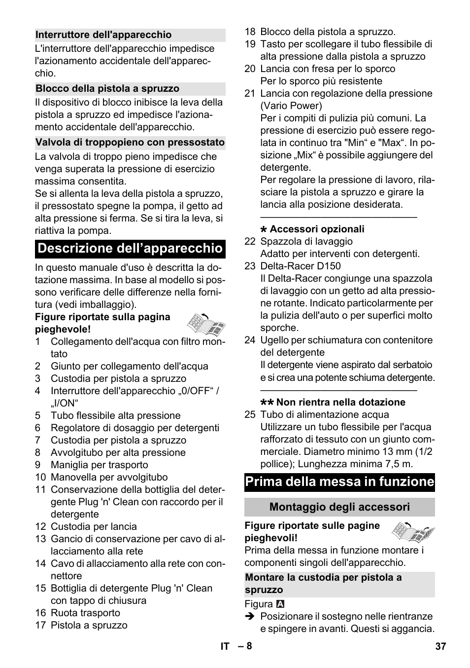 Interruttore dell'apparecchio, Blocco della pistola a spruzzo, Valvola di troppopieno con pressostato | Descrizione dell’apparecchio, Prima della messa in funzione, Montaggio degli accessori, Montare la custodia per pistola a spruzzo | Karcher K 7 Premium User Manual | Page 37 / 288