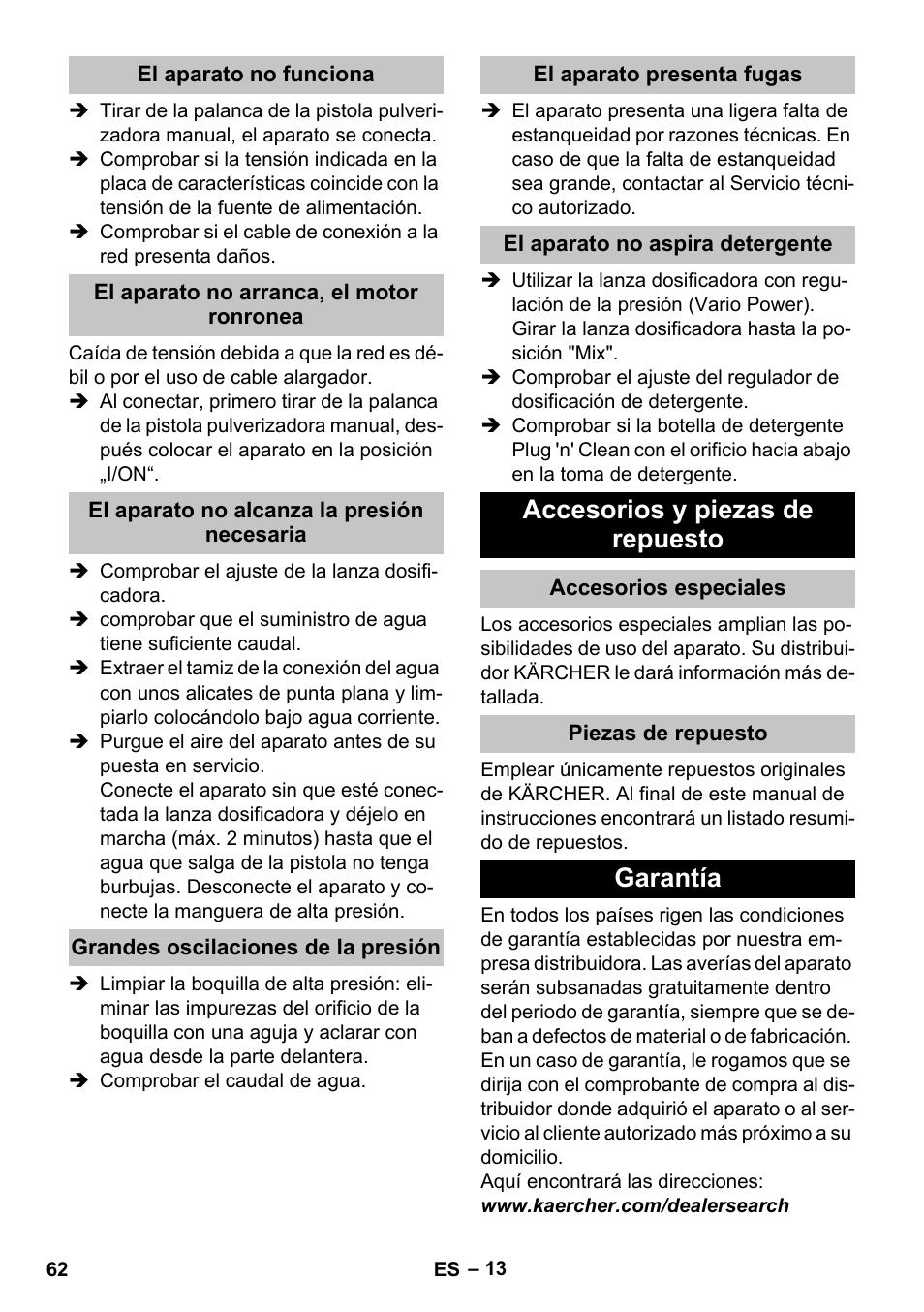 El aparato no funciona, El aparato no arranca, el motor ronronea, El aparato no alcanza la presión necesaria | Grandes oscilaciones de la presión, El aparato presenta fugas, El aparato no aspira detergente, Accesorios y piezas de repuesto, Accesorios especiales, Piezas de repuesto, Garantía | Karcher K 7 Premium User Manual | Page 62 / 288