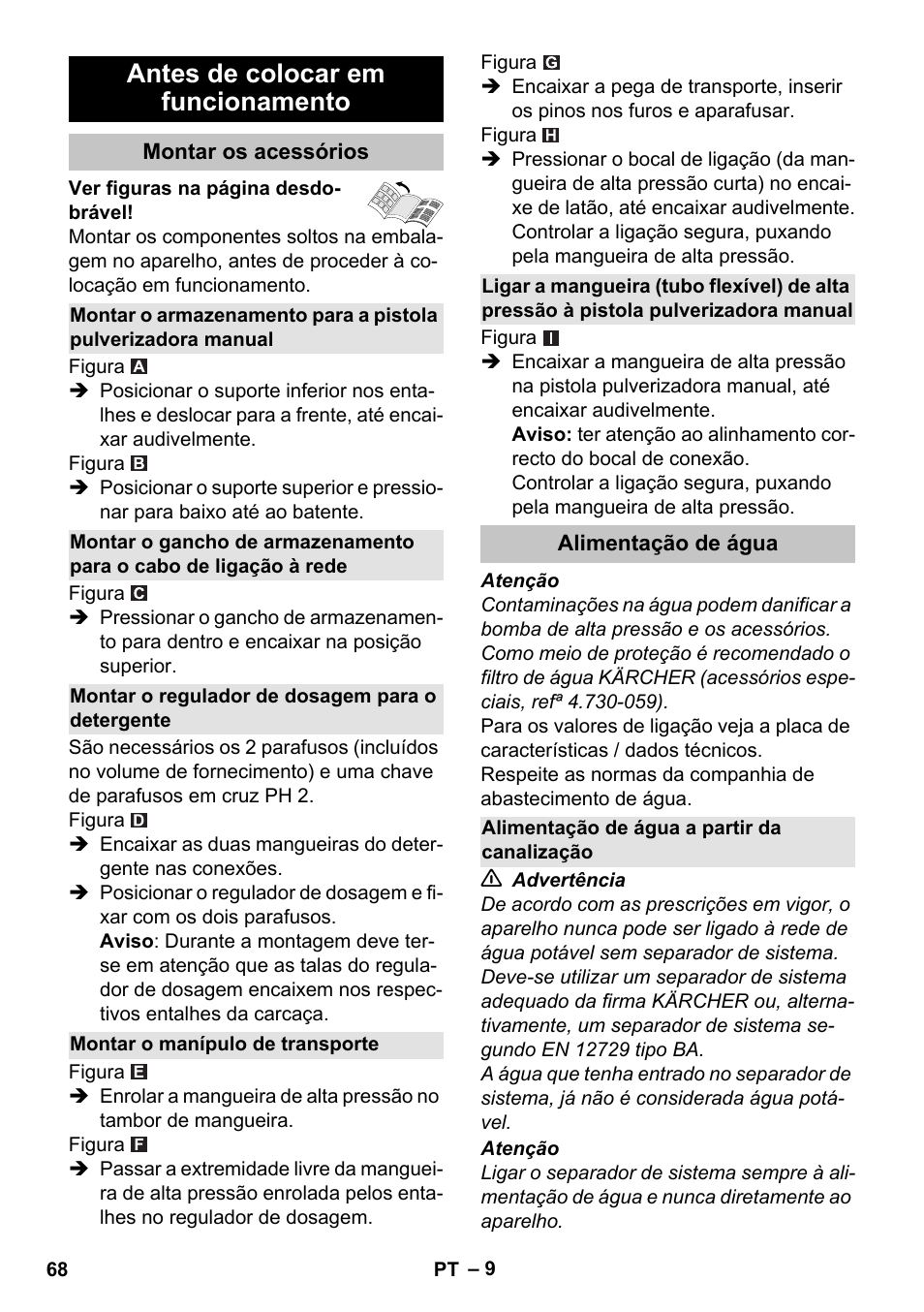 Antes de colocar em funcionamento, Montar os acessórios, Montar o regulador de dosagem para o detergente | Montar o manípulo de transporte, Alimentação de água, Alimentação de água a partir da canalização | Karcher K 7 Premium User Manual | Page 68 / 288