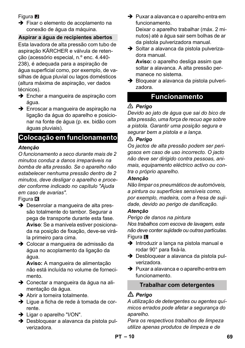 Aspirar a água de recipientes abertos, Colocação em funcionamento, Funcionamento | Trabalhar com detergentes, Colocação em funcionamento funcionamento | Karcher K 7 Premium User Manual | Page 69 / 288