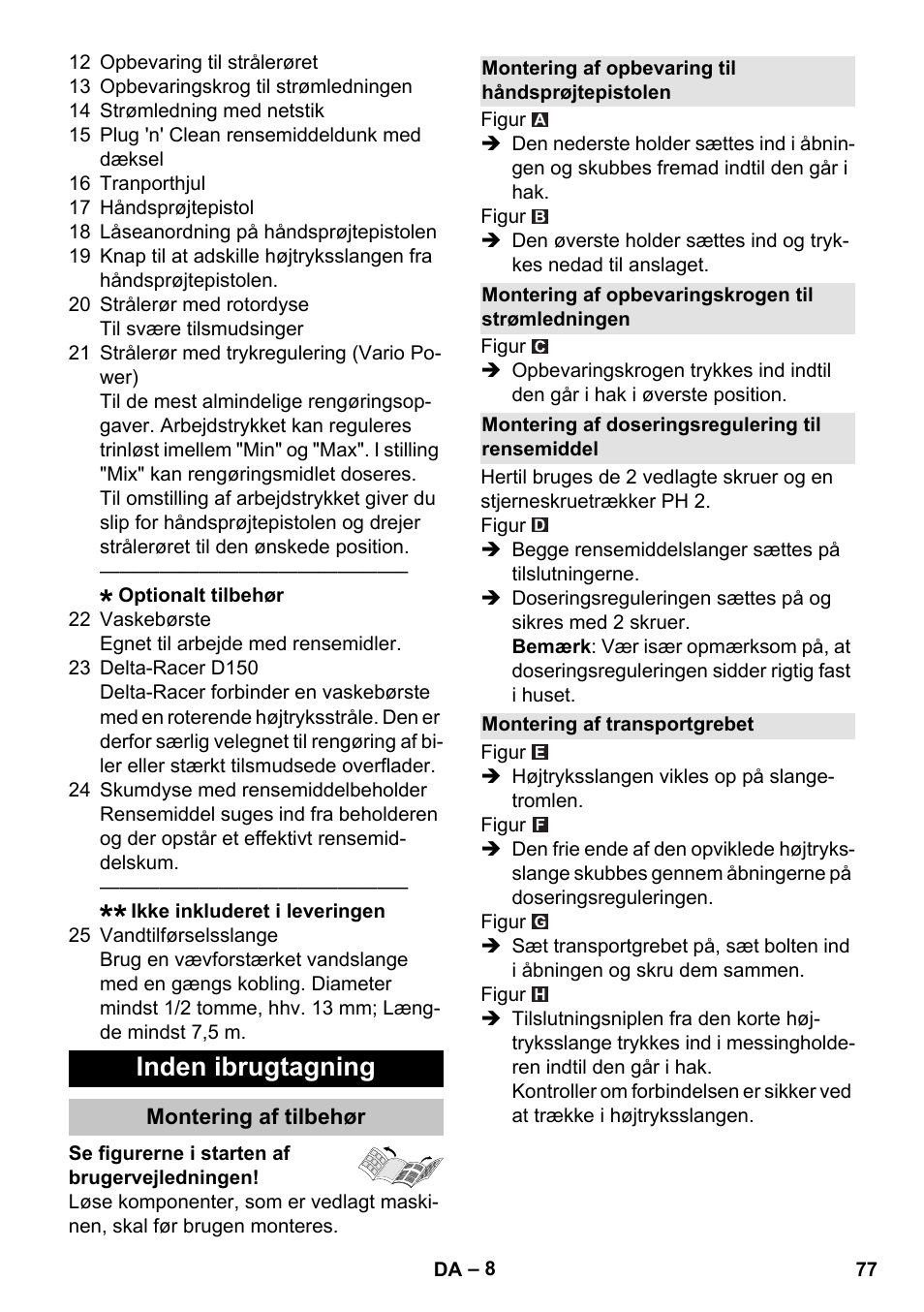 Inden ibrugtagning, Montering af tilbehør, Montering af opbevaring til håndsprøjtepistolen | Montering af opbevaringskrogen til strømledningen, Montering af doseringsregulering til rensemiddel, Montering af transportgrebet | Karcher K 7 Premium User Manual | Page 77 / 288