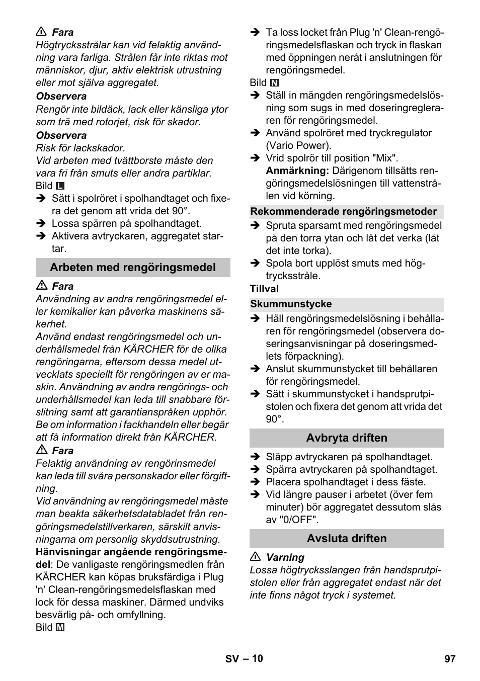 Arbeten med rengöringsmedel, Rekommenderade rengöringsmetoder, Skummunstycke | Avbryta driften, Avsluta driften | Karcher K 7 Premium User Manual | Page 97 / 288