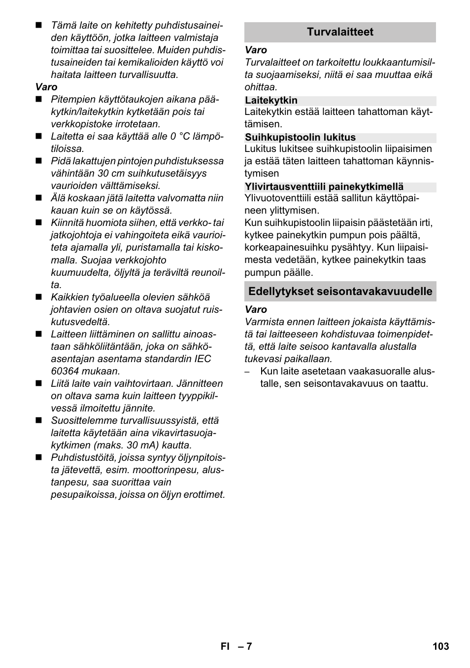 Turvalaitteet, Laitekytkin, Suihkupistoolin lukitus | Ylivirtausventtiili painekytkimellä, Edellytykset seisontavakavuudelle | Karcher K 4-600 User Manual | Page 103 / 262