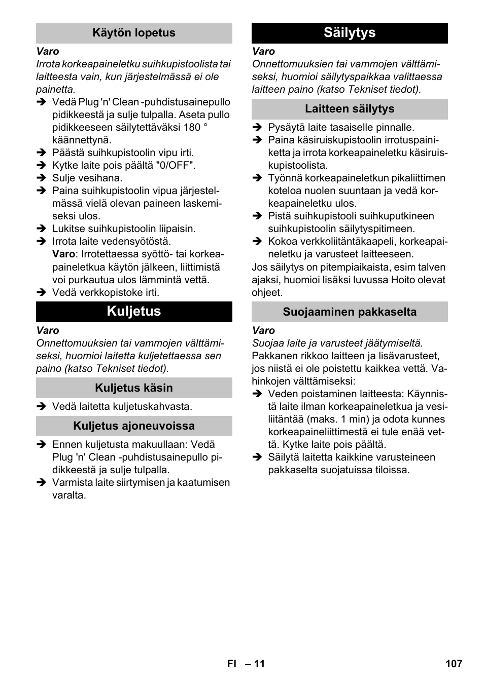 Käytön lopetus, Kuljetus, Kuljetus käsin | Kuljetus ajoneuvoissa, Säilytys, Laitteen säilytys, Suojaaminen pakkaselta | Karcher K 4-600 User Manual | Page 107 / 262