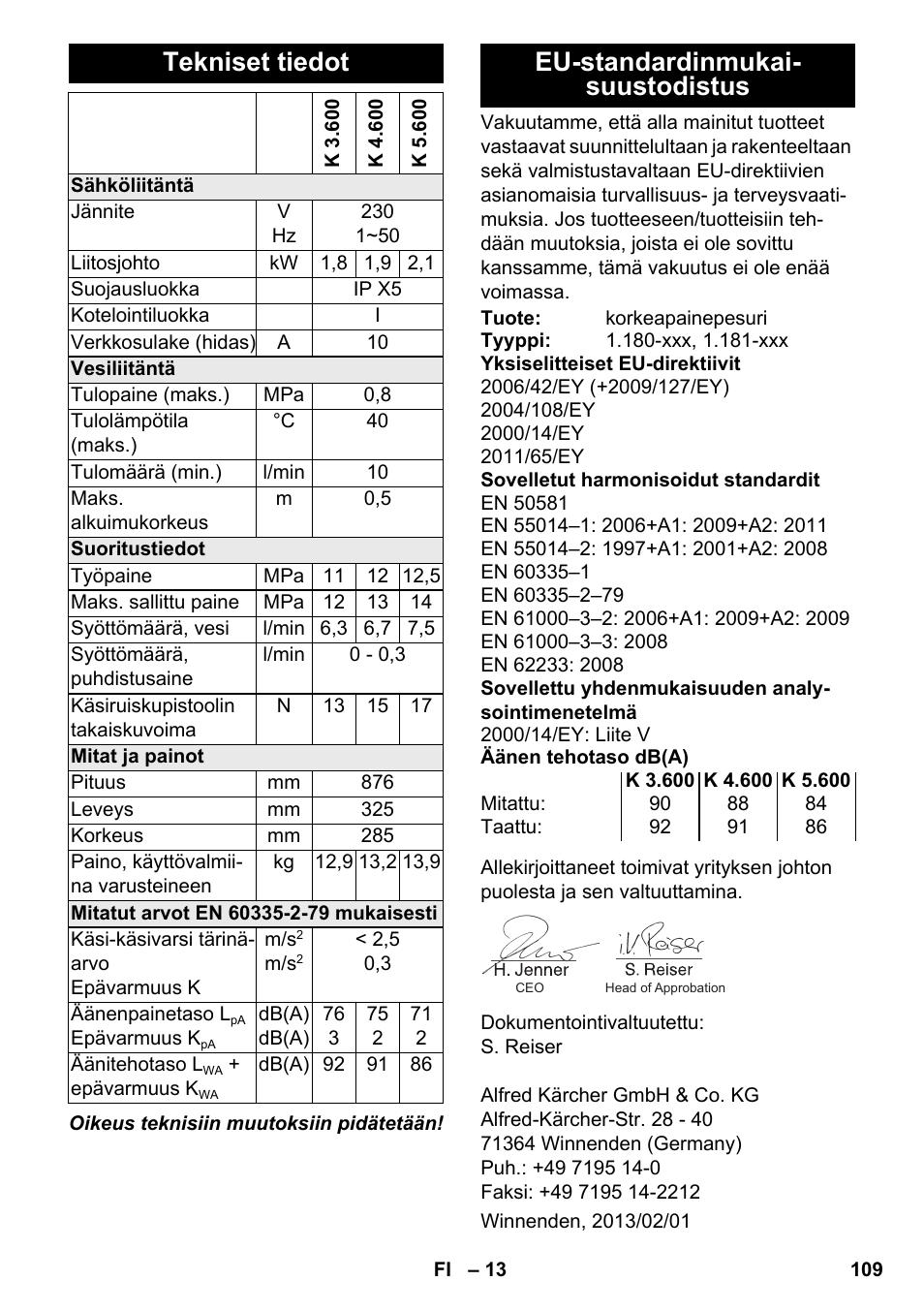 Tekniset tiedot, Eu-standardinmukaisuustodistus, Eu-standardinmukai- suustodistus | Karcher K 4-600 User Manual | Page 109 / 262