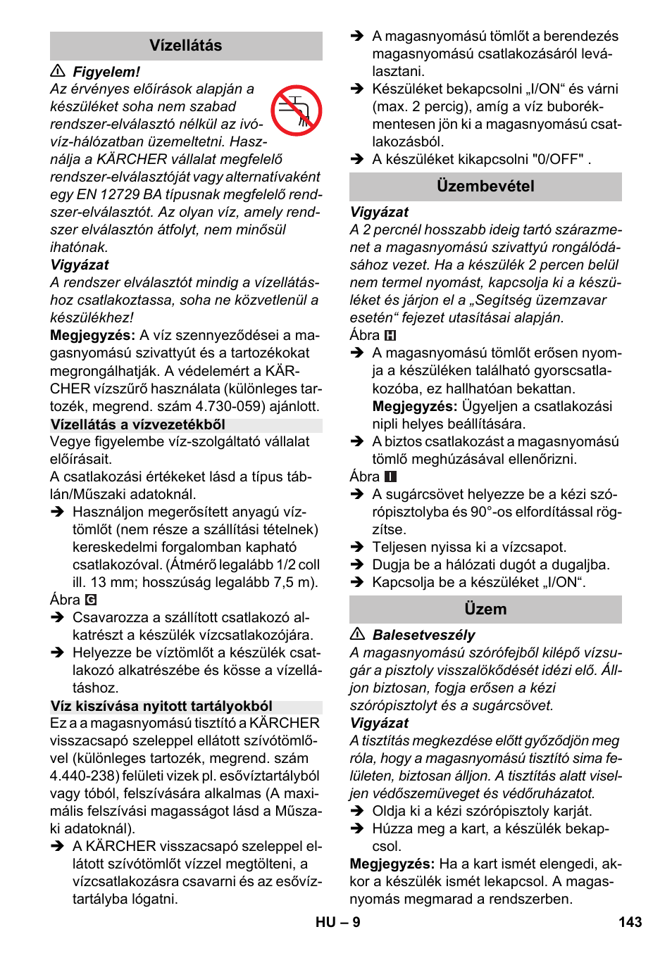 Vízellátás, Vízellátás a vízvezetékből, Víz kiszívása nyitott tartályokból | Üzembevétel, Üzem | Karcher K 4-600 User Manual | Page 143 / 262