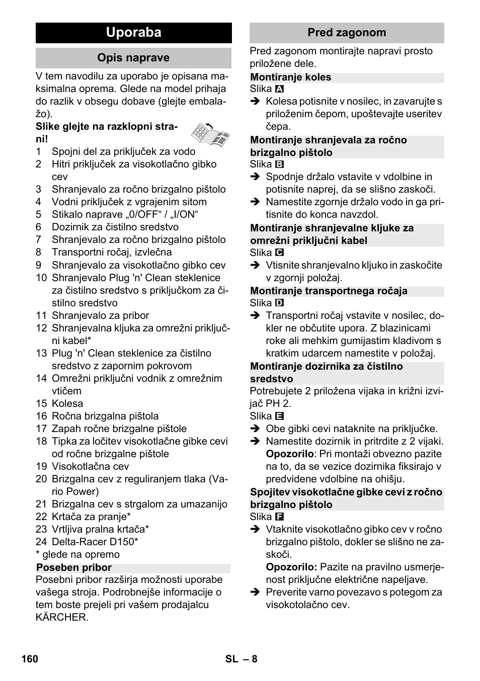 Uporaba, Opis naprave, Poseben pribor | Pred zagonom, Montiranje koles, Montiranje shranjevala za ročno brizgalno pištolo, Montiranje transportnega ročaja, Montiranje dozirnika za čistilno sredstvo | Karcher K 4-600 User Manual | Page 160 / 262