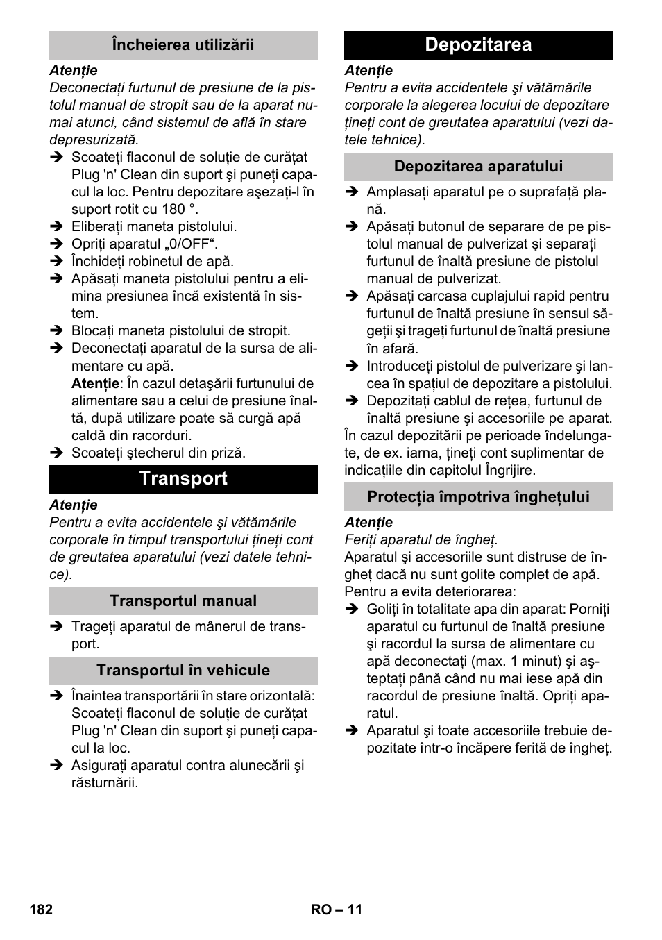 Încheierea utilizării, Transport, Transportul manual | Transportul în vehicule, Depozitarea, Depozitarea aparatului, Protecţia împotriva îngheţului | Karcher K 4-600 User Manual | Page 182 / 262