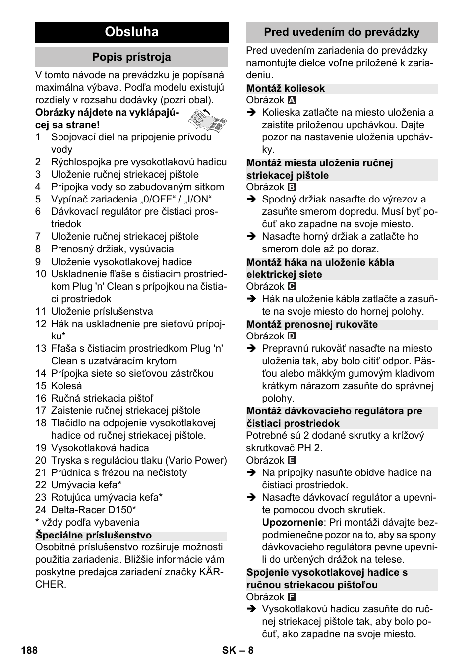 Obsluha, Popis prístroja, Špeciálne príslušenstvo | Pred uvedením do prevádzky, Montáž koliesok, Montáž miesta uloženia ručnej striekacej pištole, Montáž háka na uloženie kábla elektrickej siete, Montáž prenosnej rukoväte | Karcher K 4-600 User Manual | Page 188 / 262