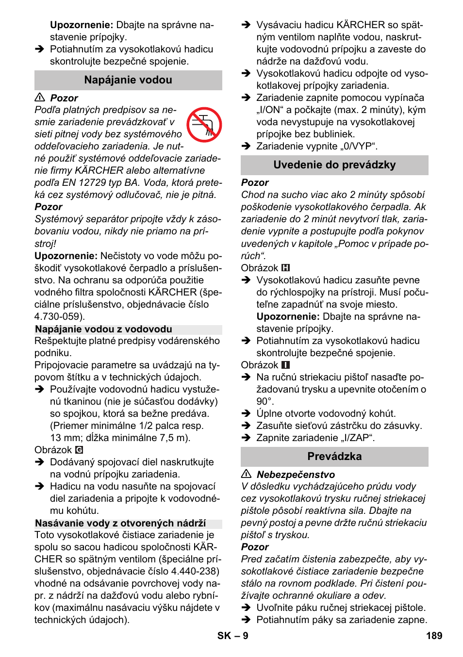 Napájanie vodou, Napájanie vodou z vodovodu, Nasávanie vody z otvorených nádrží | Uvedenie do prevádzky, Prevádzka | Karcher K 4-600 User Manual | Page 189 / 262