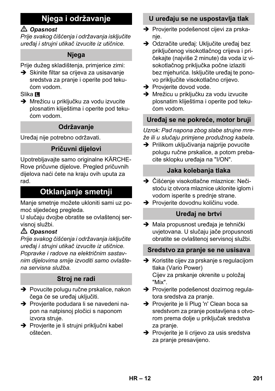 Njega i održavanje, Njega, Održavanje | Pričuvni dijelovi, Otklanjanje smetnji, Stroj ne radi, U uređaju se ne uspostavlja tlak, Uređaj se ne pokreće, motor bruji, Jaka kolebanja tlaka, Uređaj ne brtvi | Karcher K 4-600 User Manual | Page 201 / 262