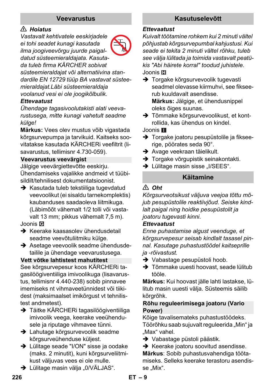 Veevarustus, Veevarustus veevärgist, Vett võtke lahtistest mahutitest | Kasutuselevõtt, Käitamine, Rõhu reguleerimisega joatoru (vario power) | Karcher K 4-600 User Manual | Page 226 / 262