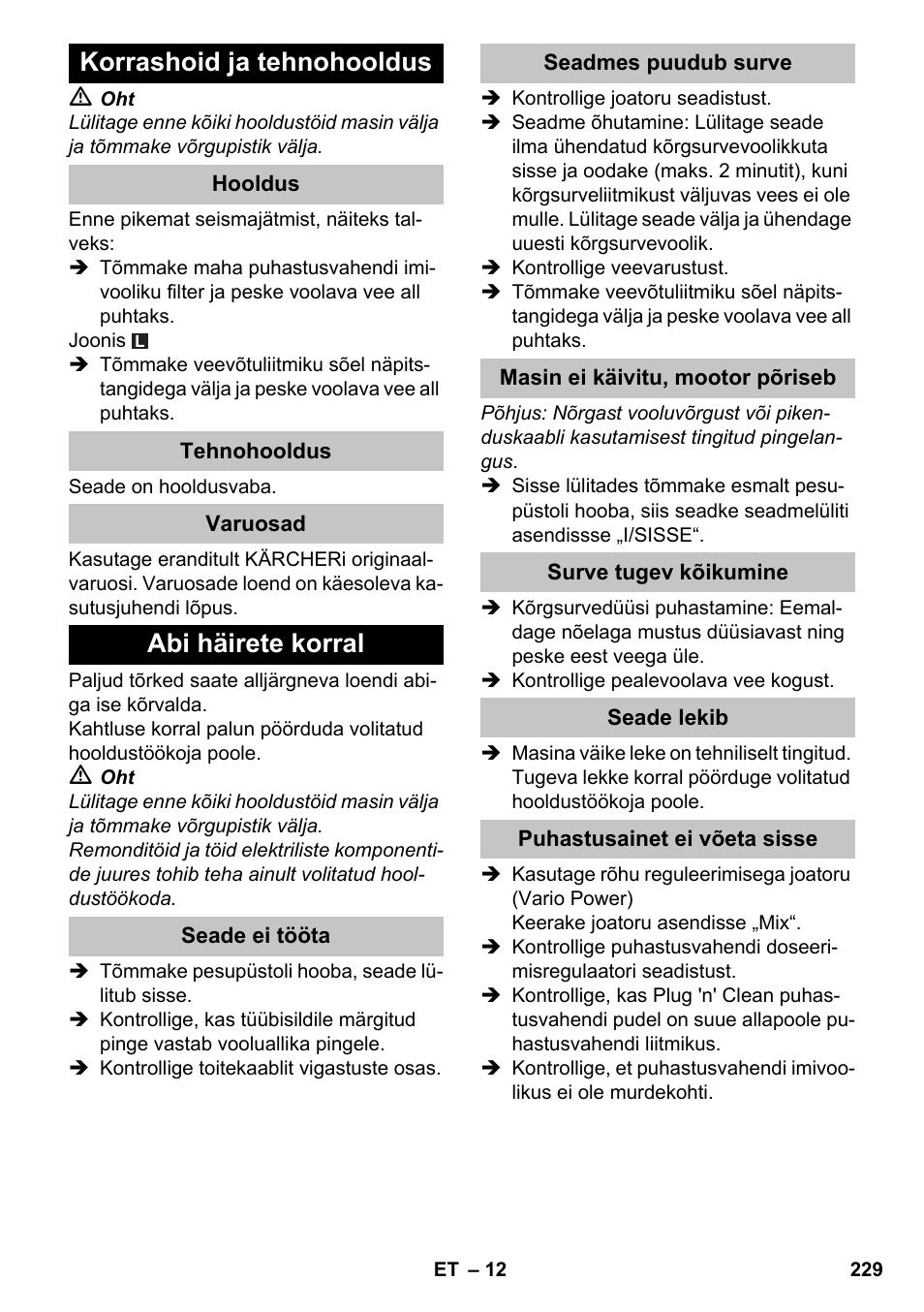 Korrashoid ja tehnohooldus, Hooldus, Tehnohooldus | Varuosad, Abi häirete korral, Seade ei tööta, Seadmes puudub surve, Masin ei käivitu, mootor põriseb, Surve tugev kõikumine, Seade lekib | Karcher K 4-600 User Manual | Page 229 / 262