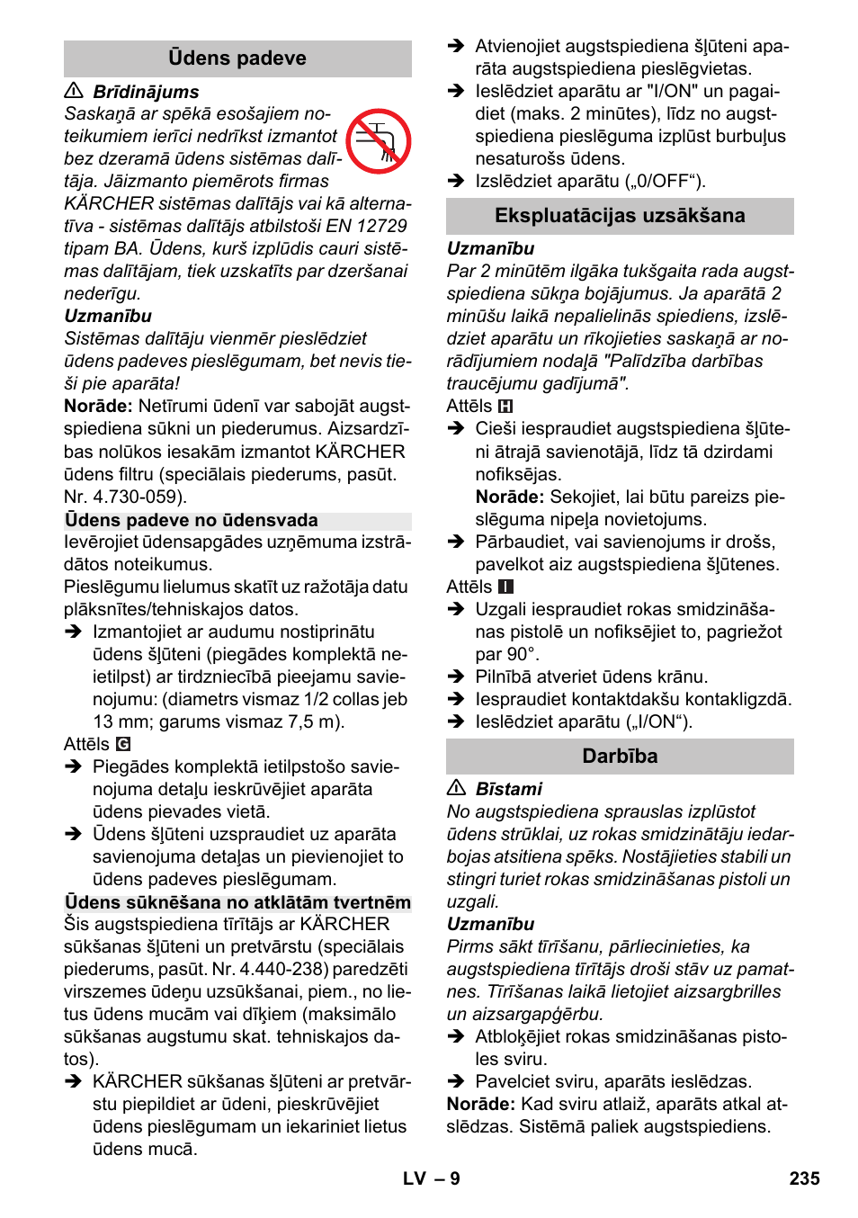 Ūdens padeve, Ūdens padeve no ūdensvada, Ūdens sūknēšana no atklātām tvertnēm | Ekspluatācijas uzsākšana, Darbība | Karcher K 4-600 User Manual | Page 235 / 262