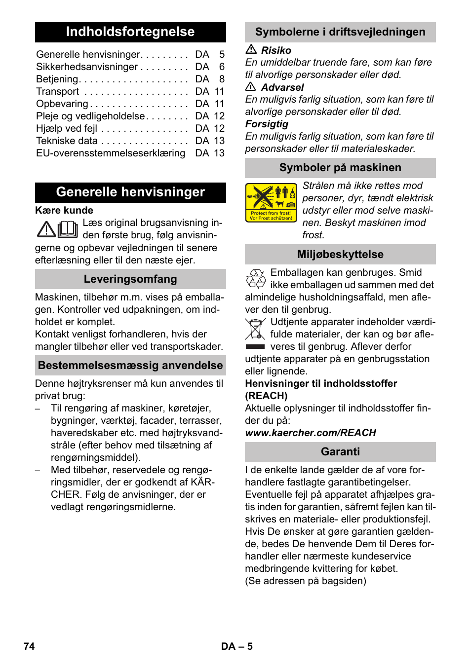 Dansk, Indholdsfortegnelse, Generelle henvisninger | Leveringsomfang, Bestemmelsesmæssig anvendelse, Symbolerne i driftsvejledningen, Symboler på maskinen, Miljøbeskyttelse, Garanti, Suomi | Karcher K 4-600 User Manual | Page 74 / 262