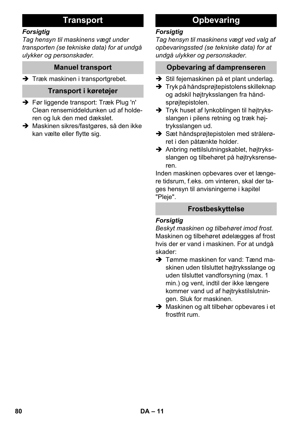 Transport, Manuel transport, Transport i køretøjer | Opbevaring, Opbevaring af damprenseren, Frostbeskyttelse | Karcher K 4-600 User Manual | Page 80 / 262