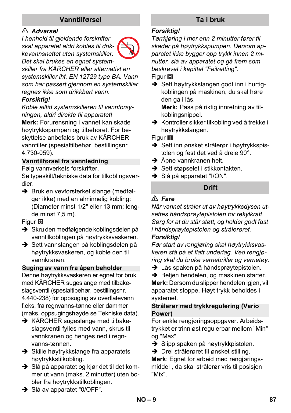 Vanntilførsel, Vanntilførsel fra vannledning, Suging av vann fra åpen beholder | Ta i bruk, Drift, Strålerør med trykkregulering (vario power) | Karcher K 4-600 User Manual | Page 87 / 262