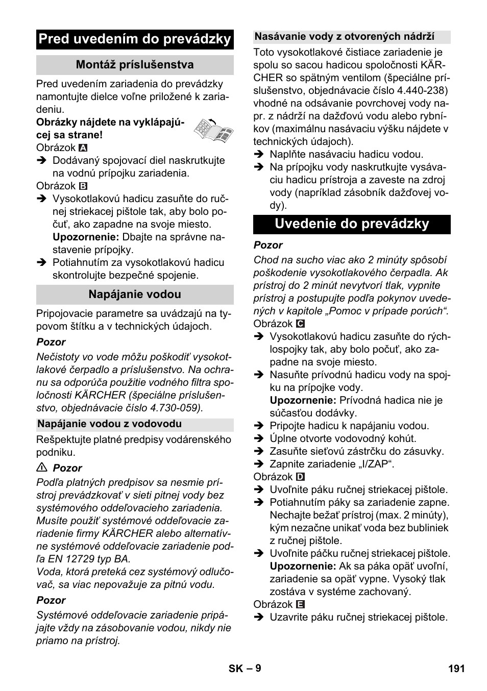 Pred uvedením do prevádzky, Montáž príslušenstva, Napájanie vodou | Napájanie vodou z vodovodu, Nasávanie vody z otvorených nádrží, Uvedenie do prevádzky | Karcher K 5 Compact User Manual | Page 191 / 278