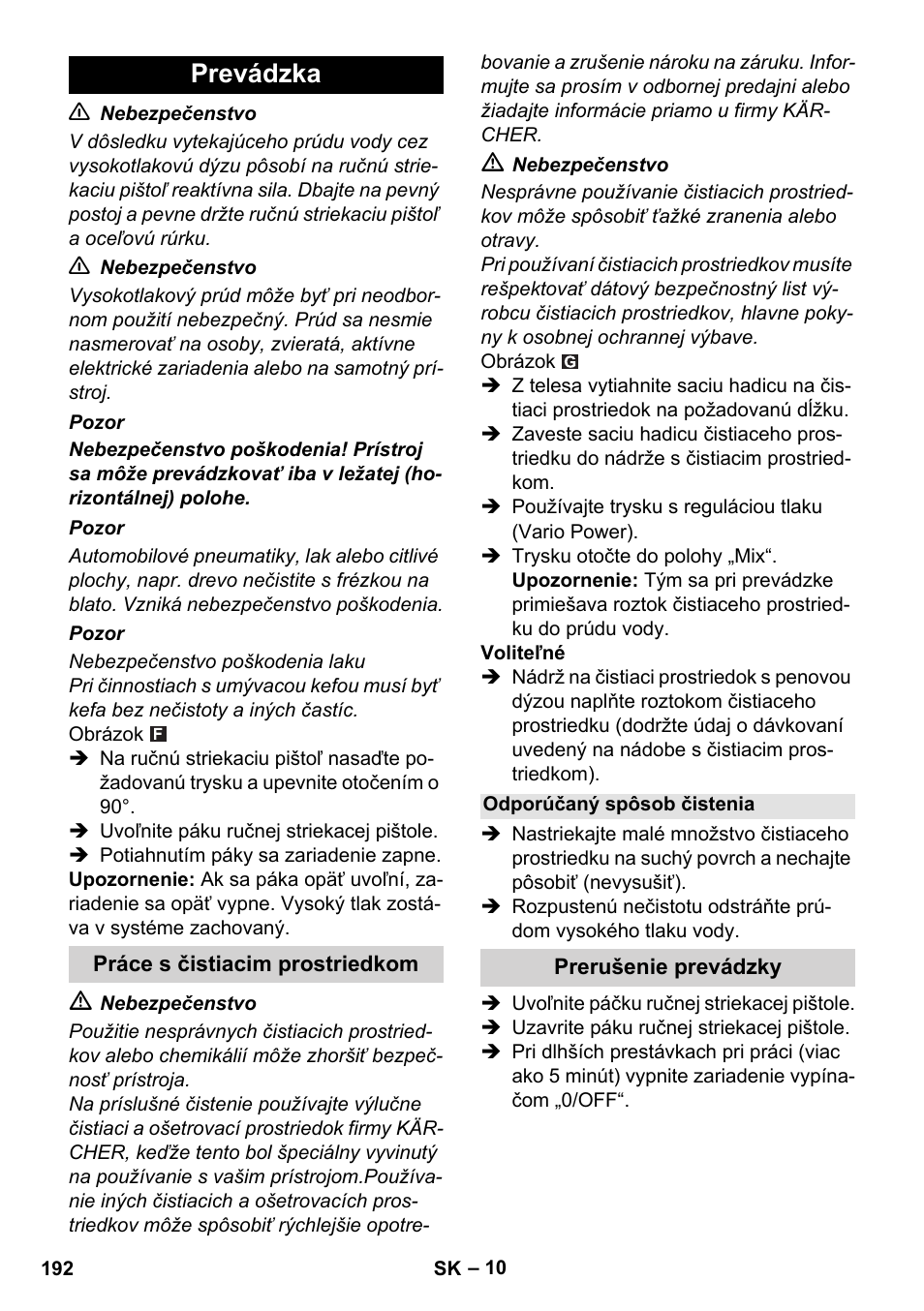 Prevádzka, Práce s čistiacim prostriedkom, Odporúčaný spôsob čistenia | Prerušenie prevádzky | Karcher K 5 Compact User Manual | Page 192 / 278